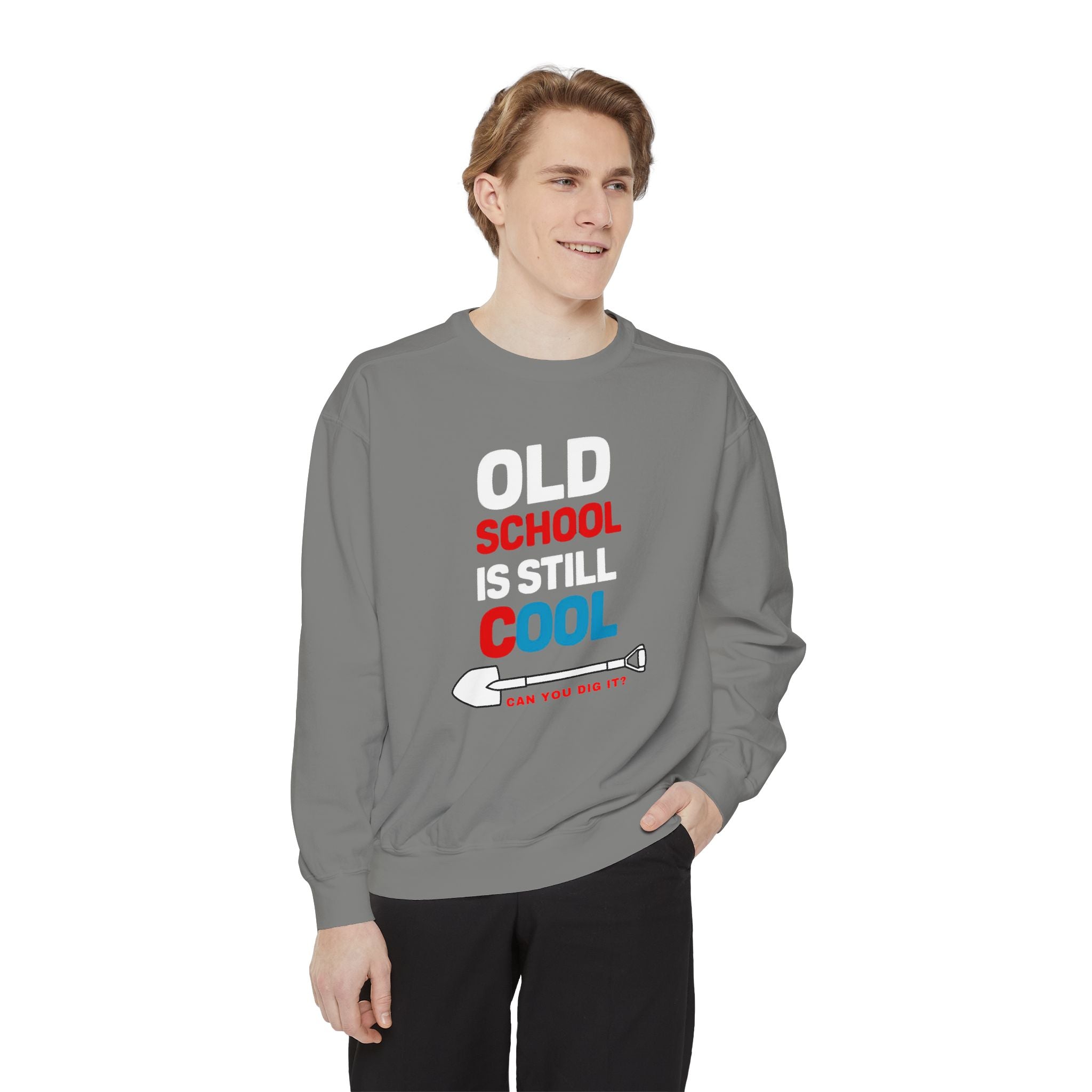Old School Is Still Cool Sweatshirt | Unisex Garment-Dyed Style - Angel Body