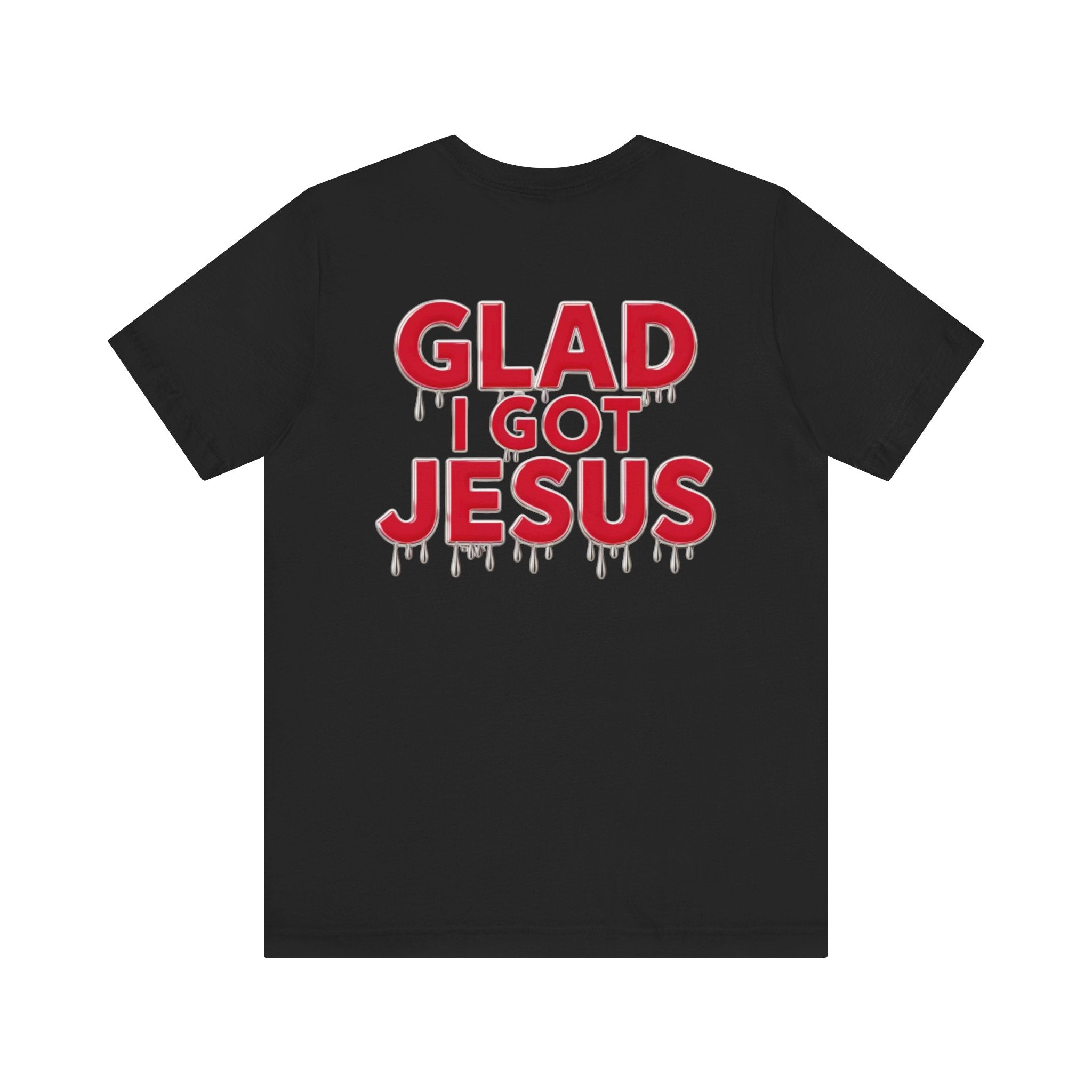 Spiritual Words Unisex Tee: GLAD I GOT JESUS Front and Back Print - Angel Body