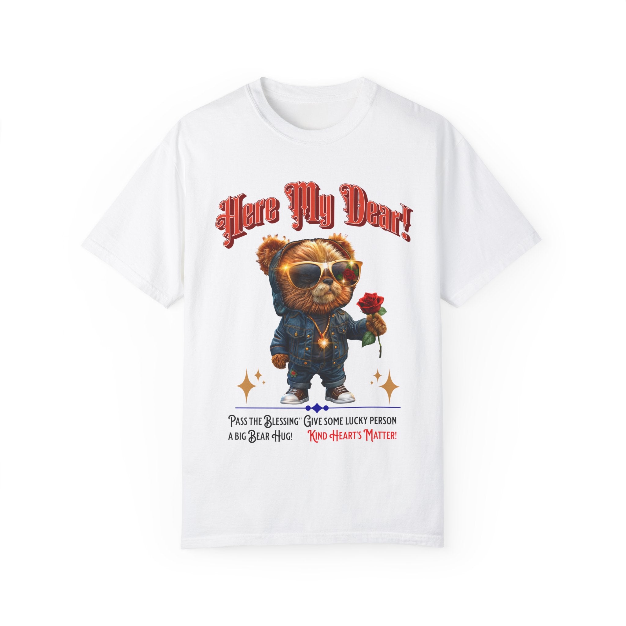 Cute Bear Hug T-Shirt - 'Here My Dear!' Unisex Garment-Dyed Tee for Kind Hearts - Angel Body