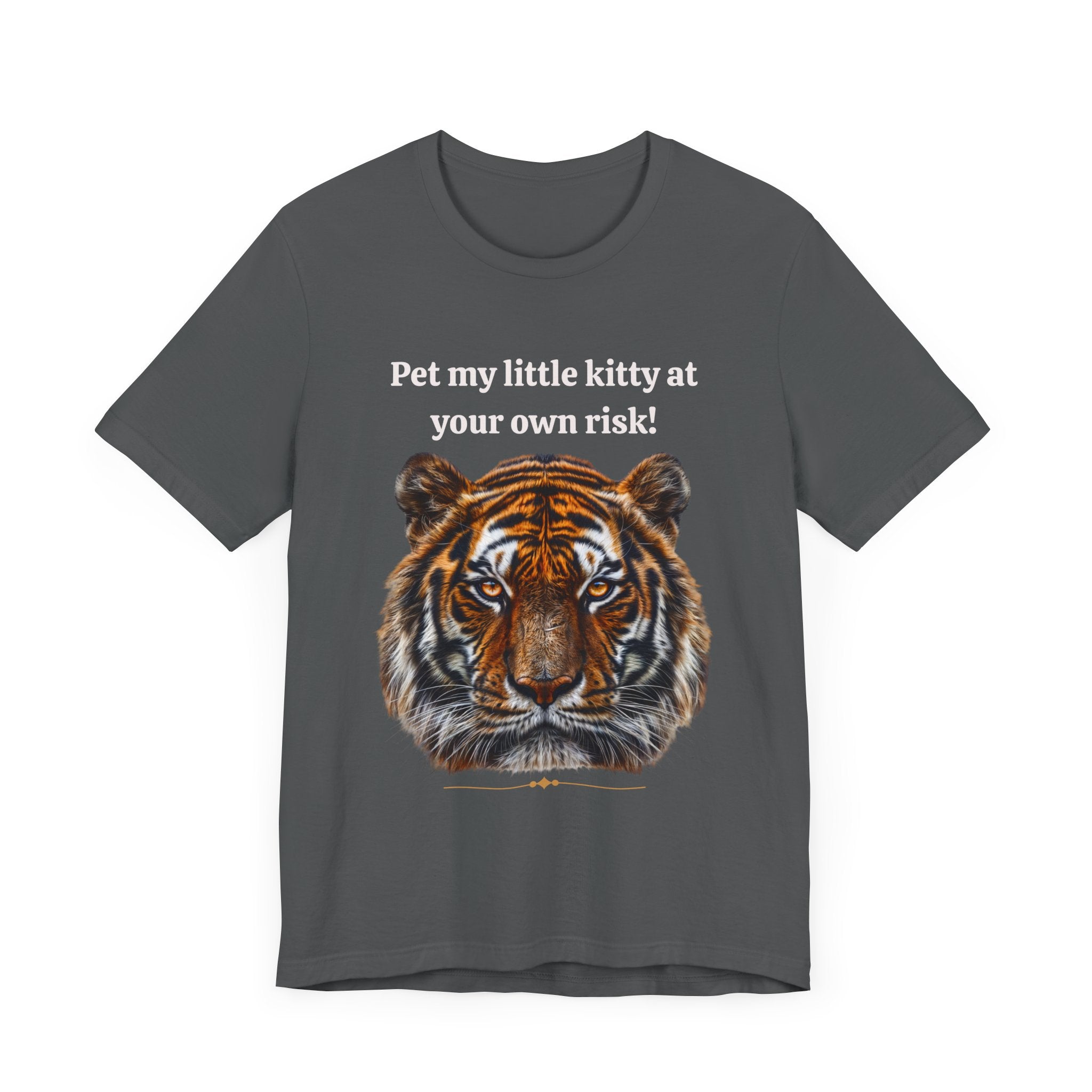 Unisex Jersey Short Sleeve Fun Tiger Print Tee: Pet my little kitty at your own risk - Angel Body