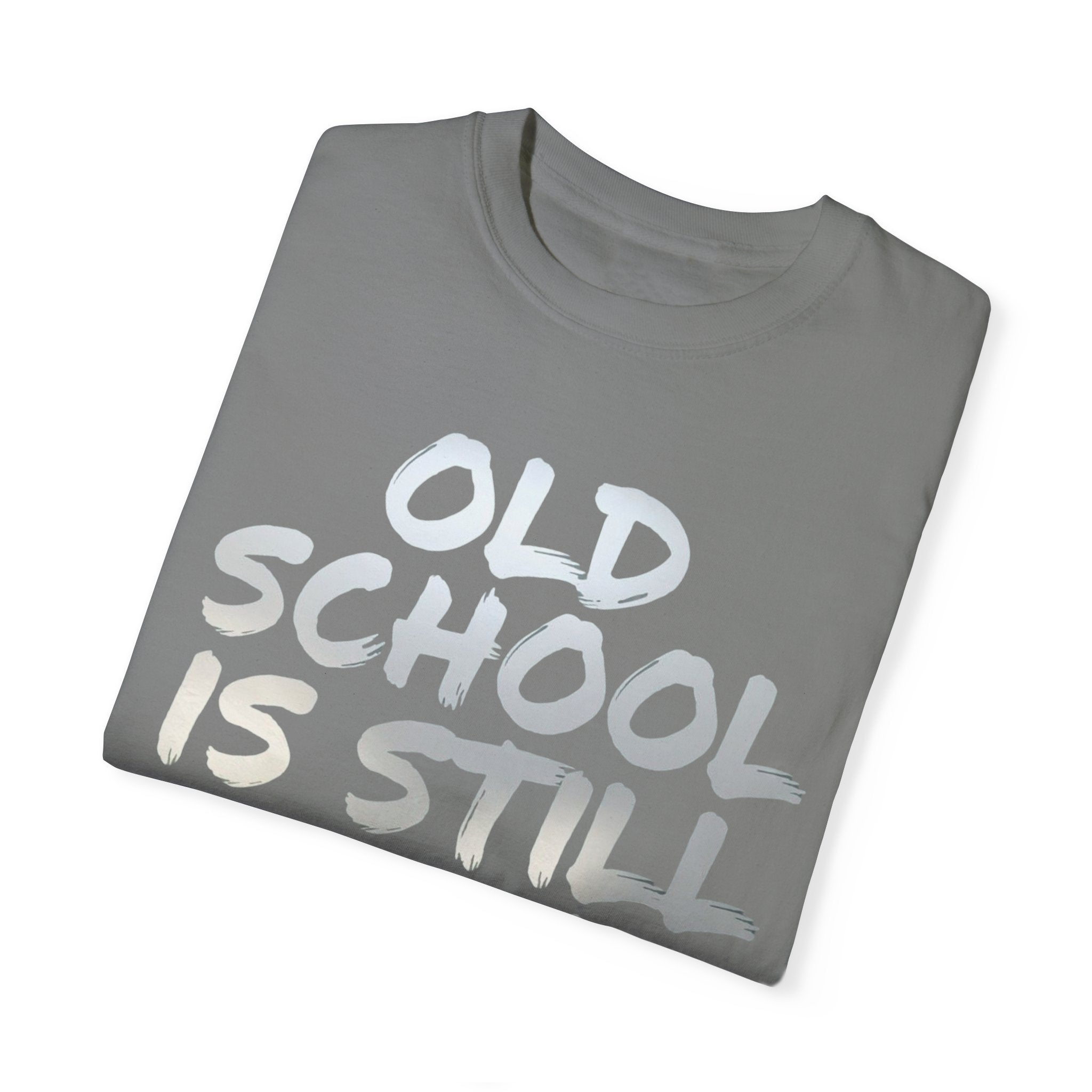 Unisex Garment-Dyed T-Shirt | Old School Is Still Cool | Retro Casual Wear - Angel Body