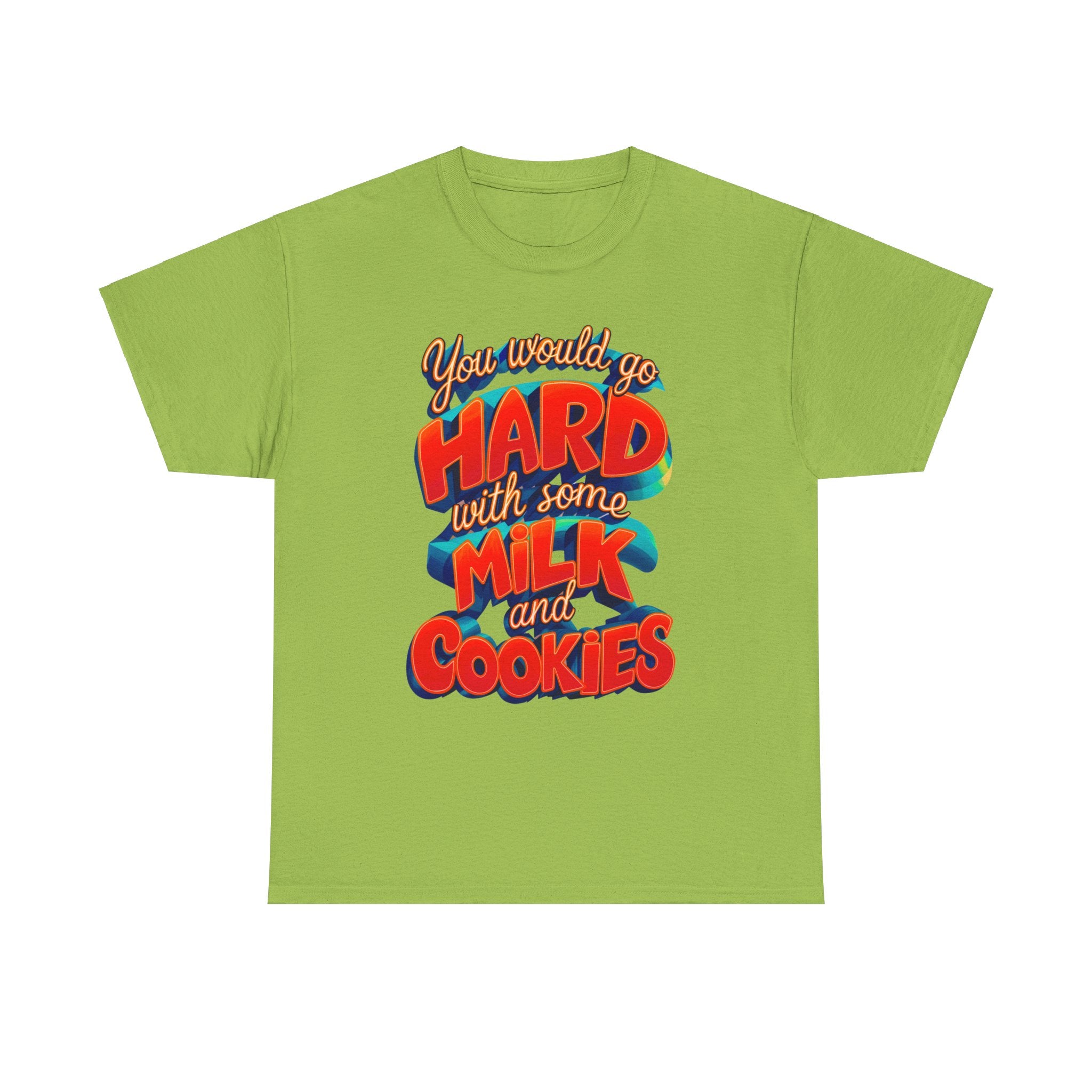 Unisex Heavy Cotton Tee with the Funny words you would go hard with milk and cookies - Angel Body