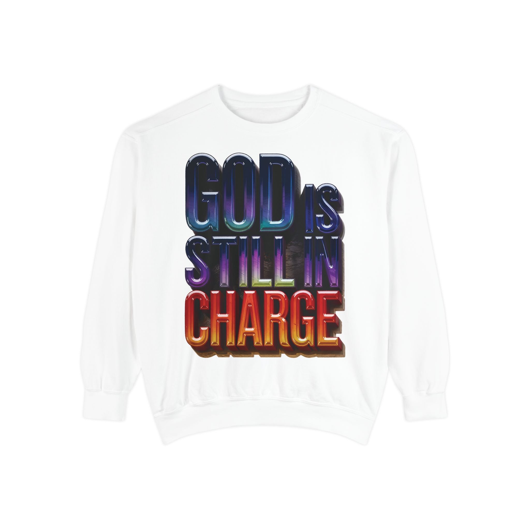 Inspirational Sweatshirt - God is Still in Charge - Garment-Dyed - Angel Body