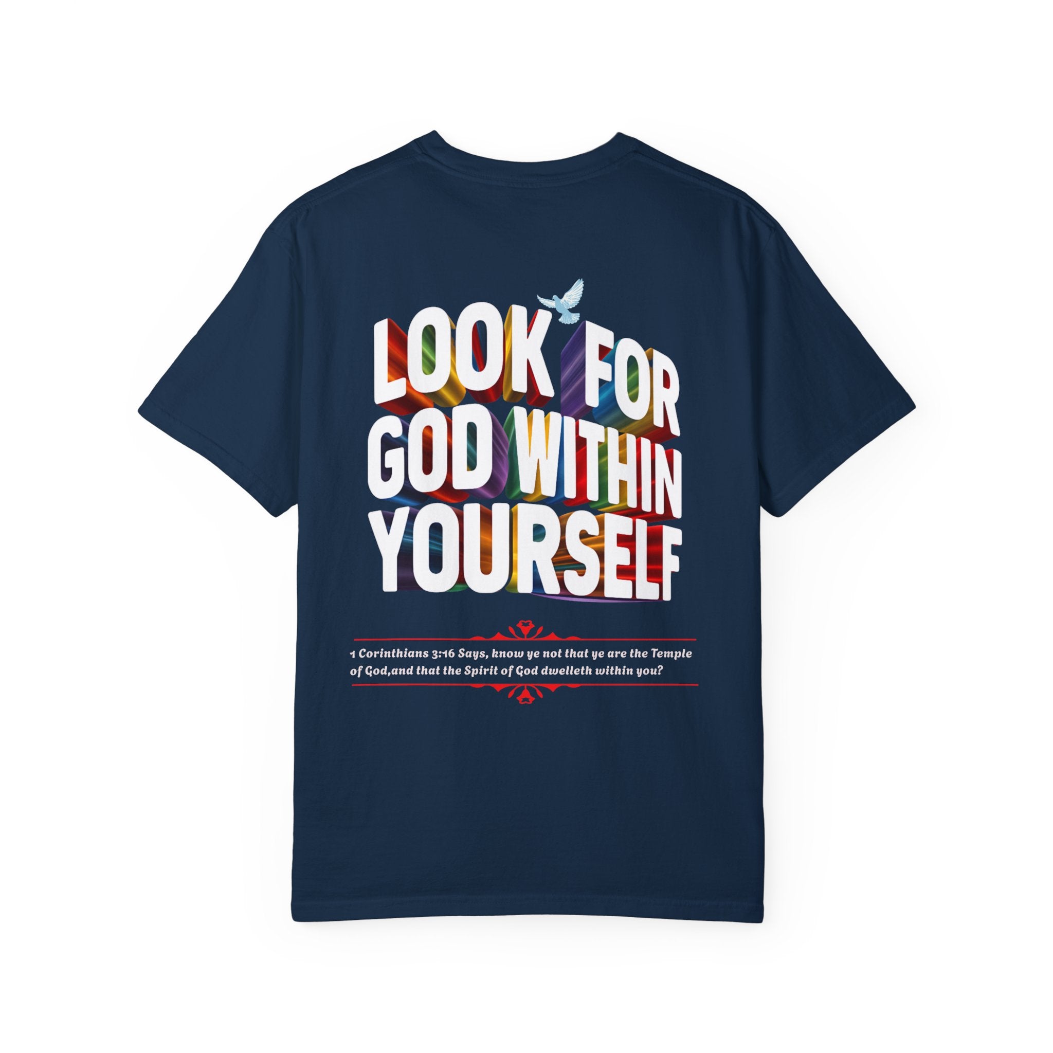 Look for God Within Yourself Unisex Garment-Dyed T-Shirt - Spiritual Inspirational Tee - Angel Body