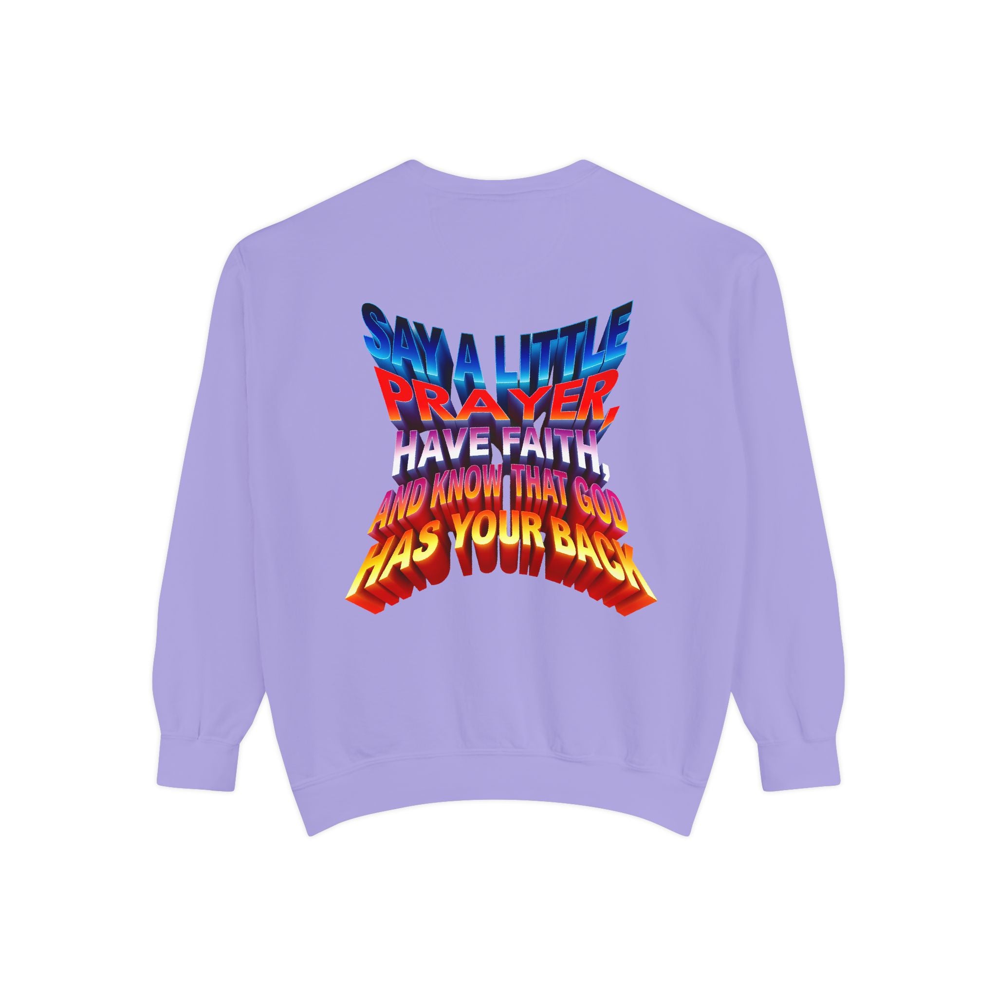 Inspirational Unisex Sweatshirt - "Say a Little Prayer, Have Faith, and Know That God Has Your Back" - Angel Body