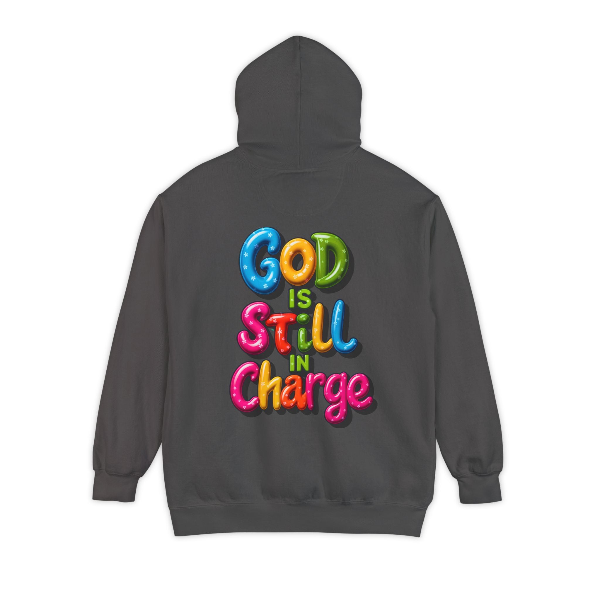 Very Colorful message: GOD IS STILL IN CHARGE Hoodie - Angel Body