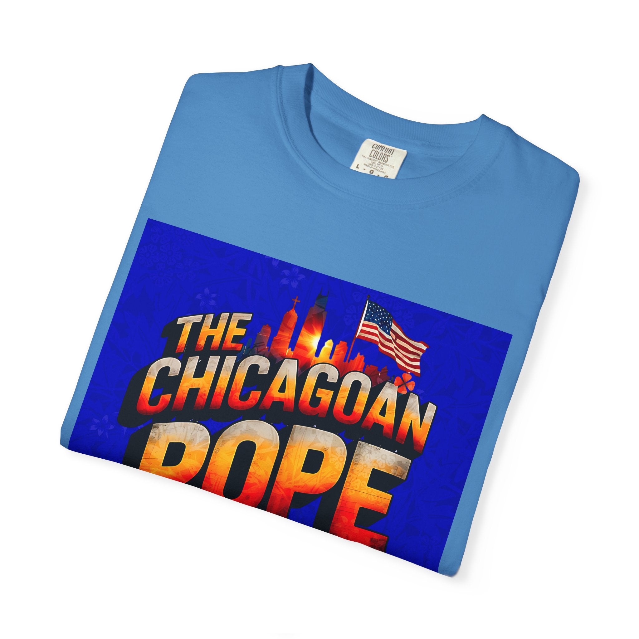 Unisex Chicagoan Pope is Dope T-Shirt - Garment-Dyed, Fun Streetwear for Celebrating Life's Moments - Angel Body