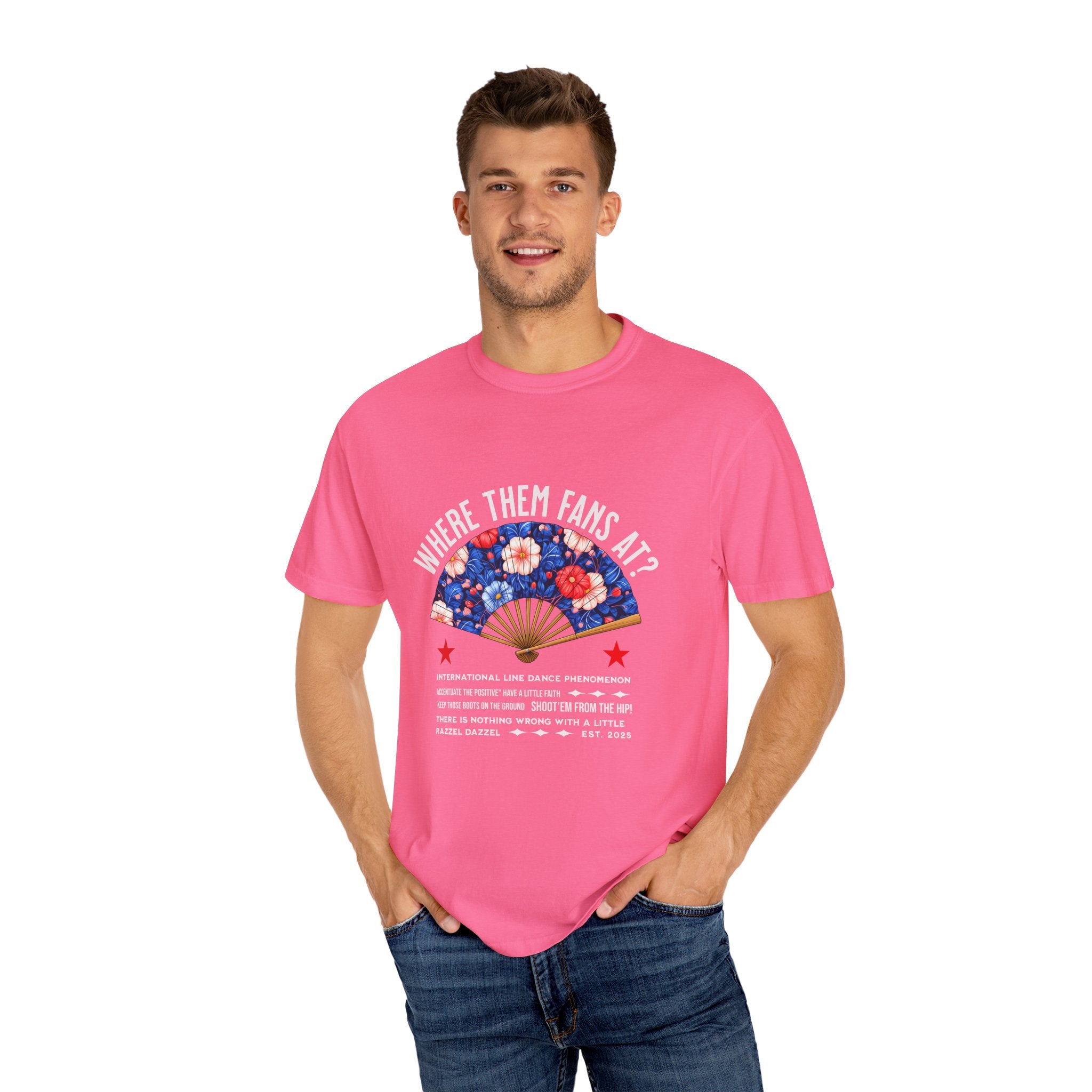 Dance Fan T-shirt - "Where Them Fans At?" Unisex Garment-Dyed Tee, Dance Lover Gift, Festival Style, Summer Vibe, Casual Wear - Angel Body