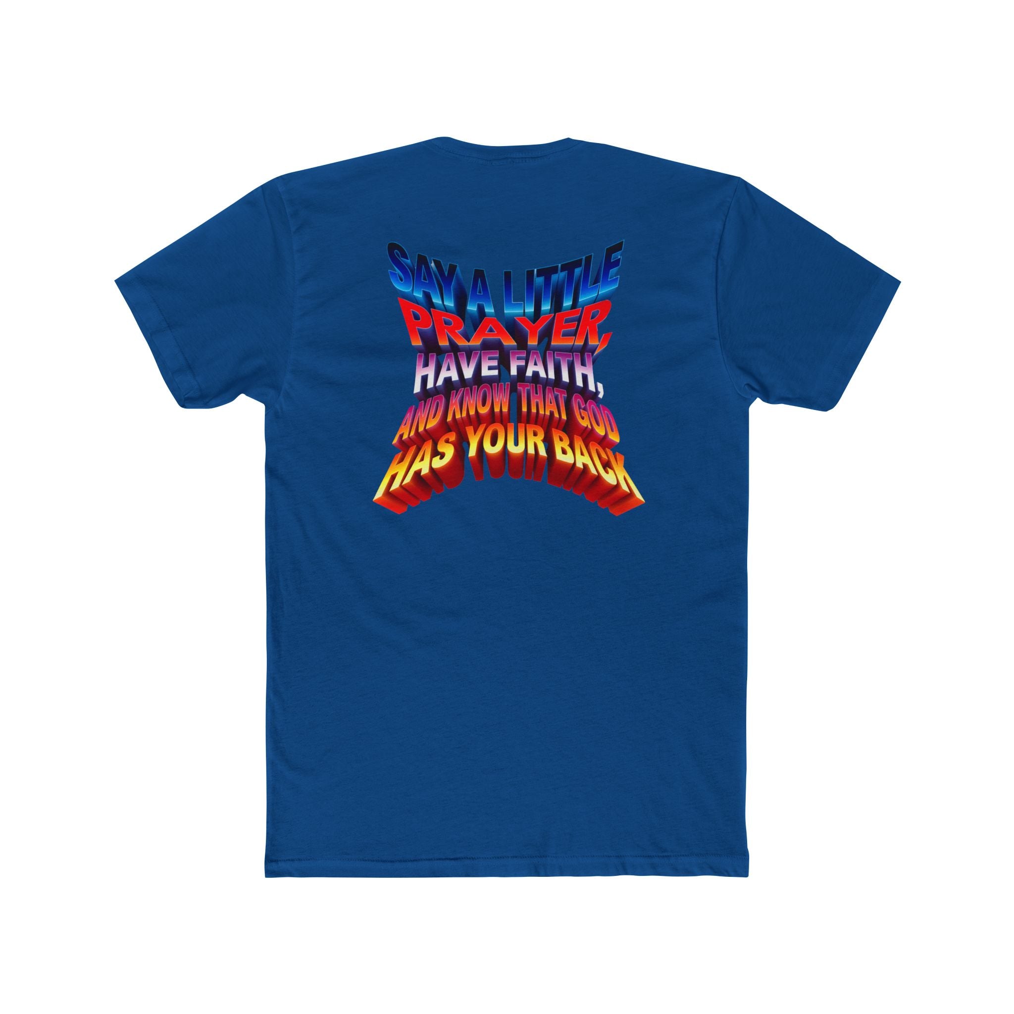 Inspirational Faith Crew Tee - "Say a Little Prayer, Have Faith, and Know That God Has Your Back" - Angel Body