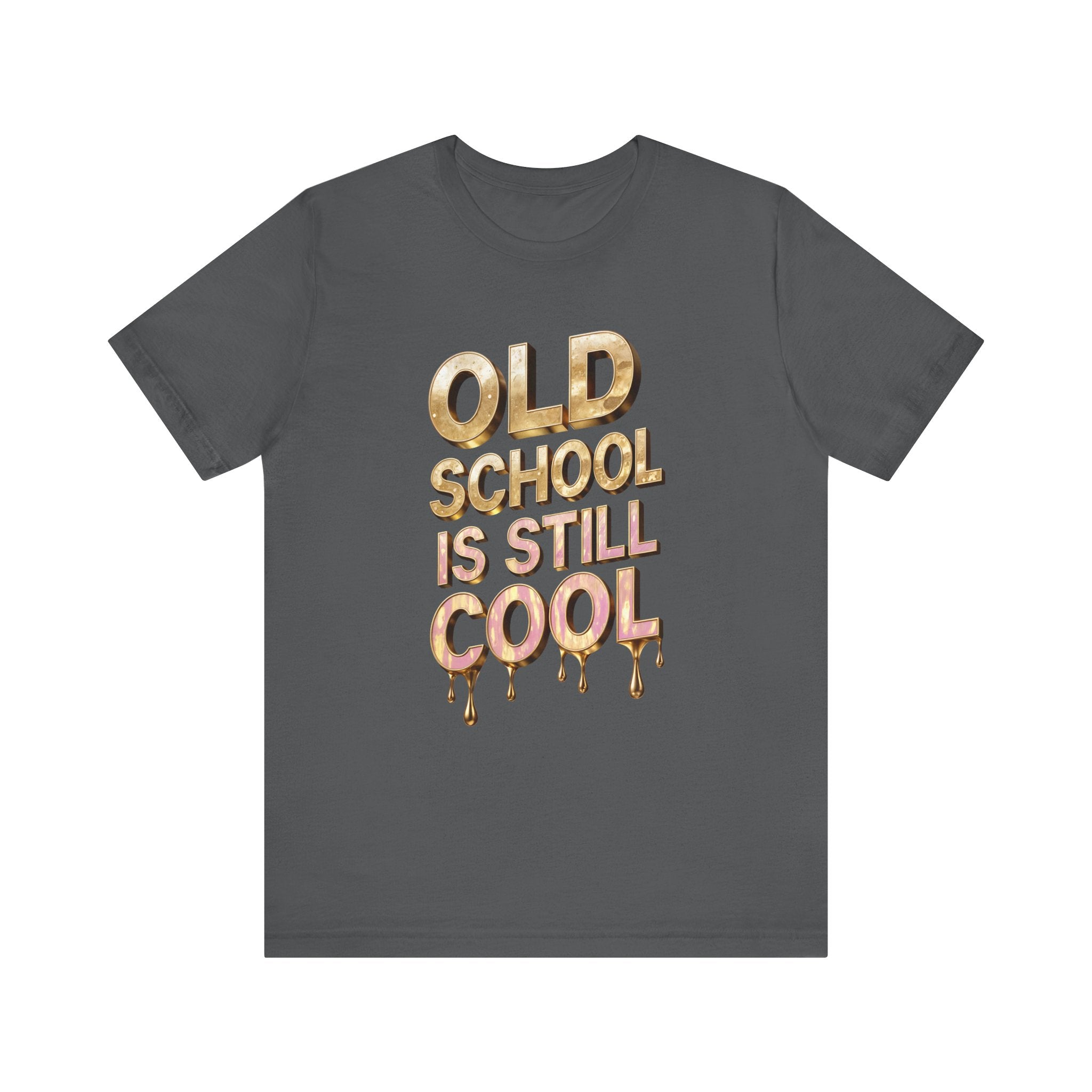 Unisex Jersey Short Sleeve Tee: Old SCHOOL IS STILL COOL - Angel Body