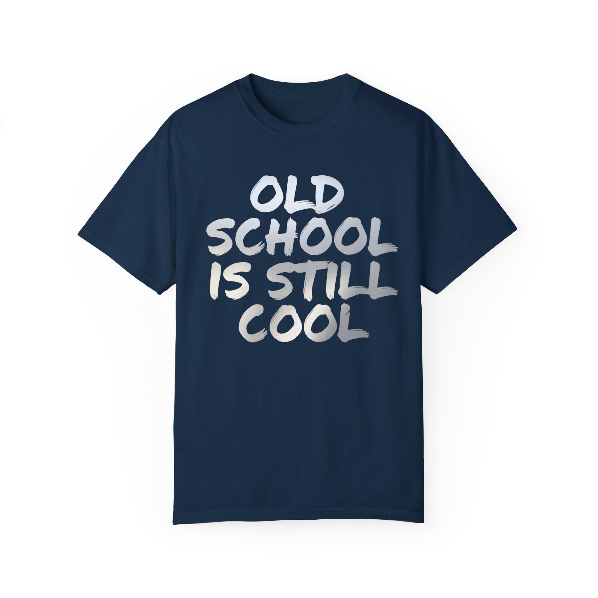 Unisex Garment-Dyed T-Shirt | Old School Is Still Cool | Retro Casual Wear - Angel Body