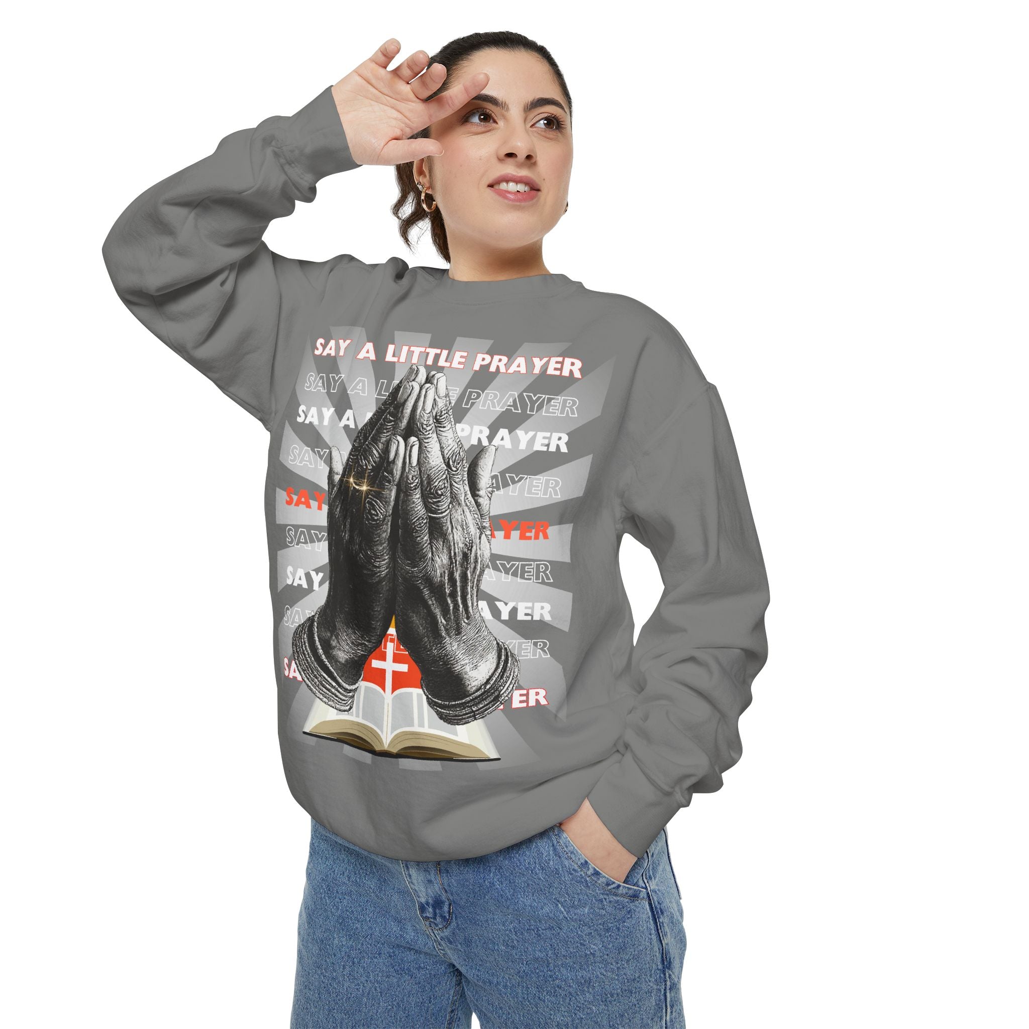 Unisex Garment-Dyed Sweatshirt SAY A LITTLE PRAYER - Angel Body
