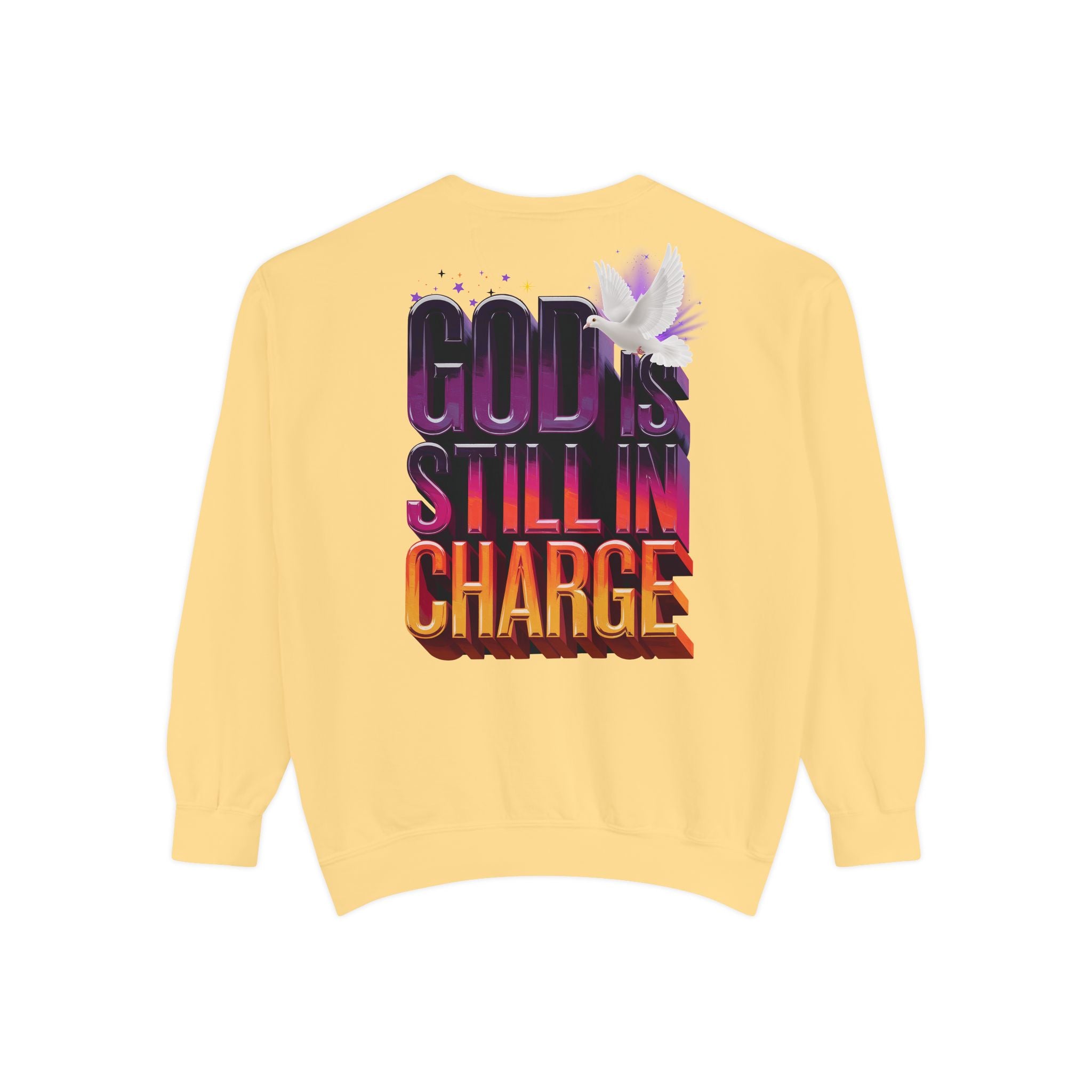 Unisex Garment-Dyed Sweatshirt - "God is Still in Charge" Inspirational Pullover - Angel Body