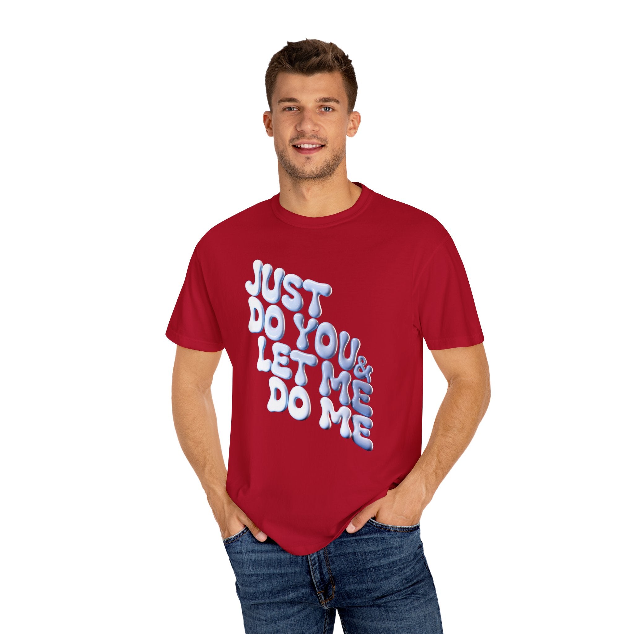 Unisex Garment-Dyed T-Shirt - "Just Do You & Let Me Do Me" Inspirational Tee - Angel Body