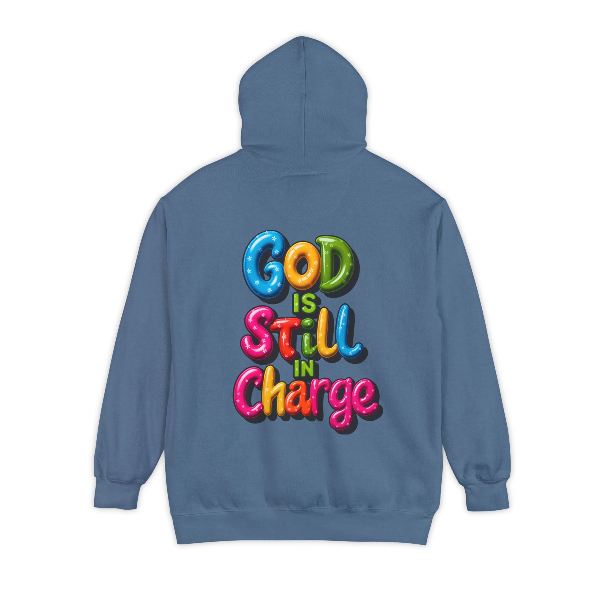 Very Colorful message: GOD IS STILL IN CHARGE Hoodie - Angel Body