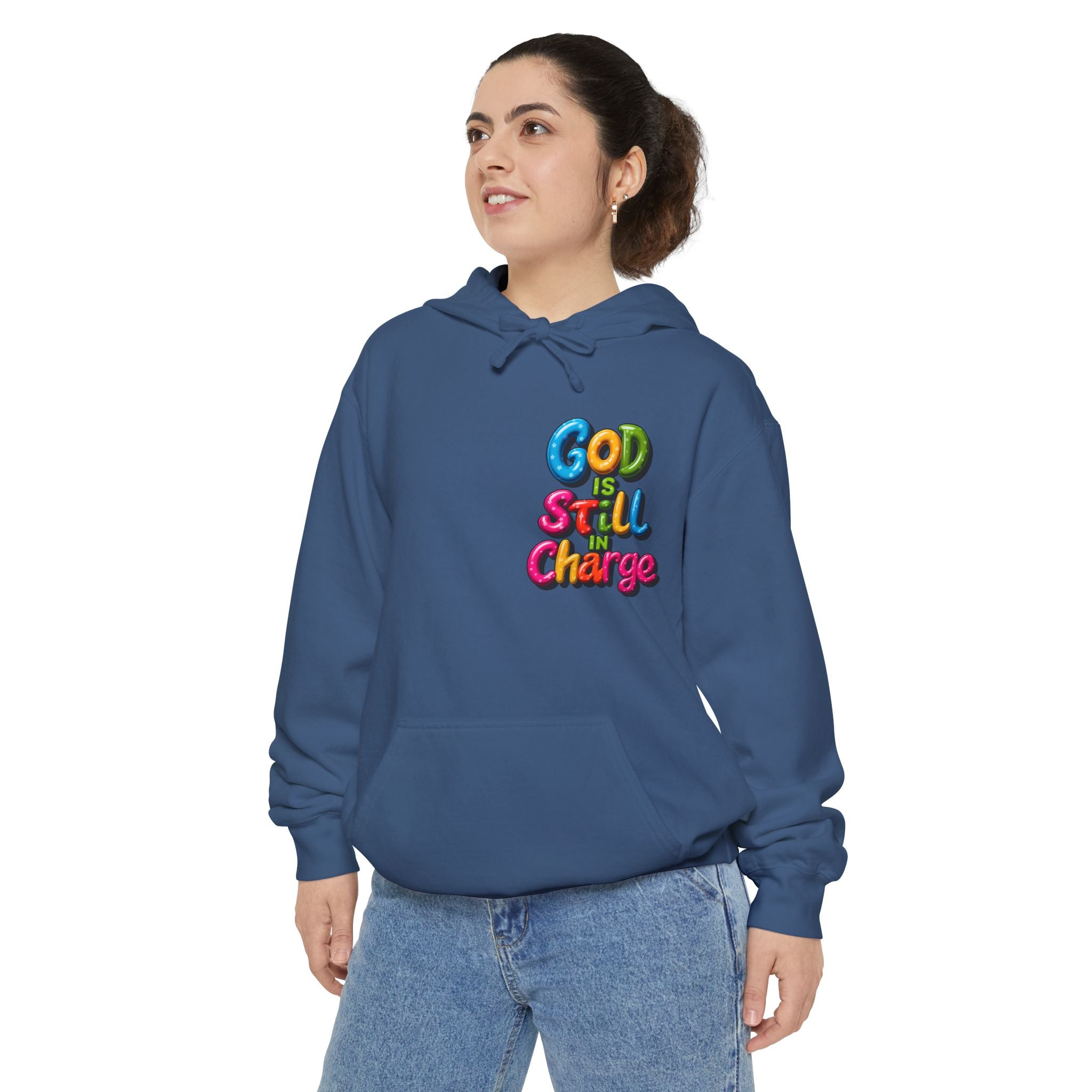 Very Colorful message: GOD IS STILL IN CHARGE Hoodie - Angel Body