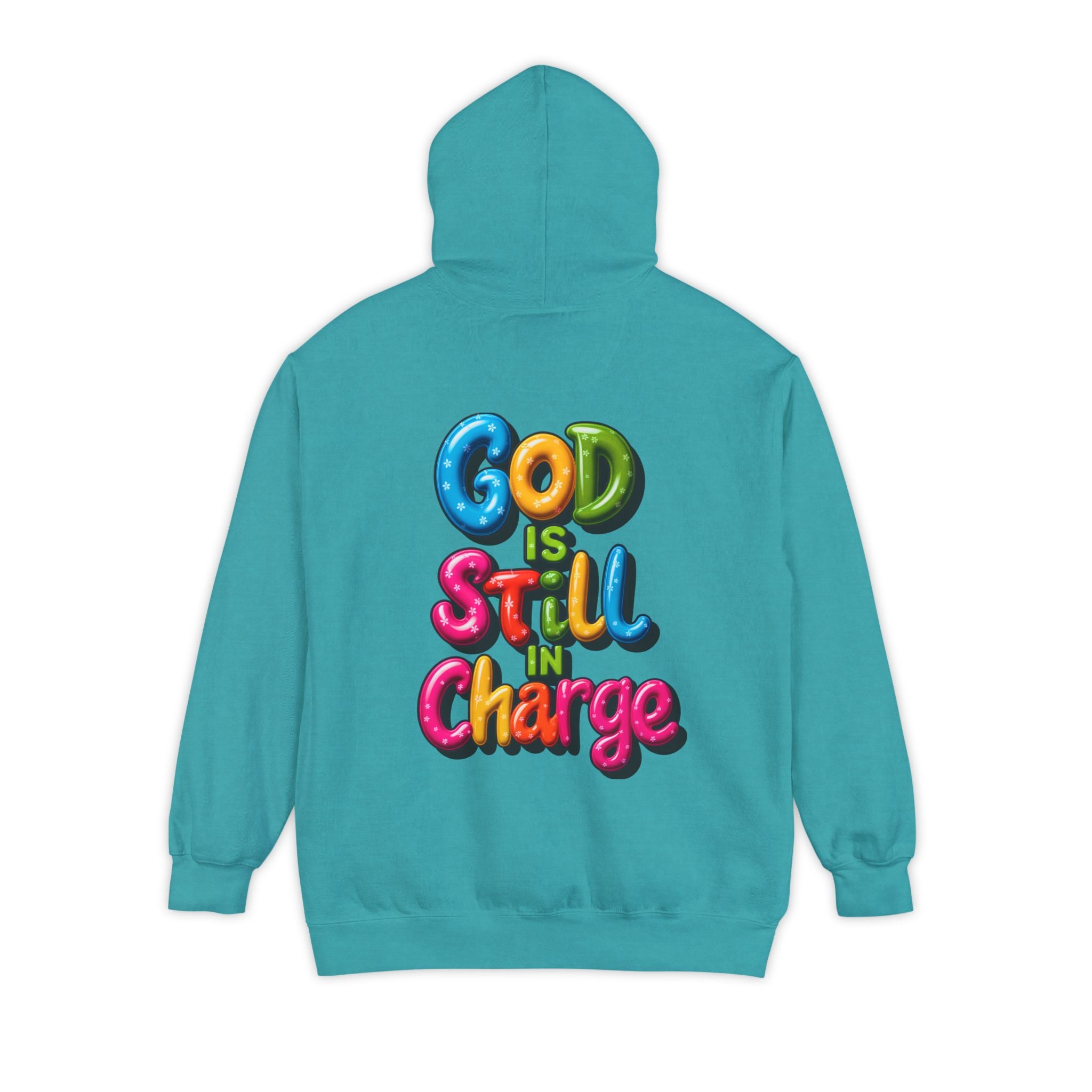 Very Colorful message: GOD IS STILL IN CHARGE Hoodie - Angel Body