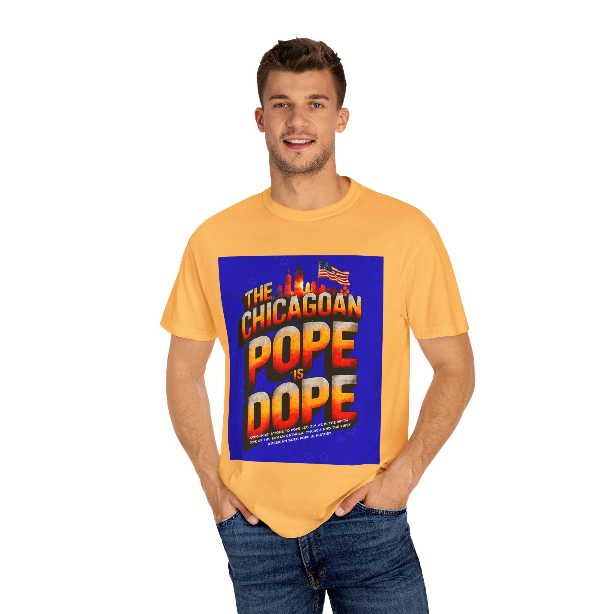Unisex Chicagoan Pope is Dope T-Shirt - Garment-Dyed, Fun Streetwear for Celebrating Life's Moments - Angel Body