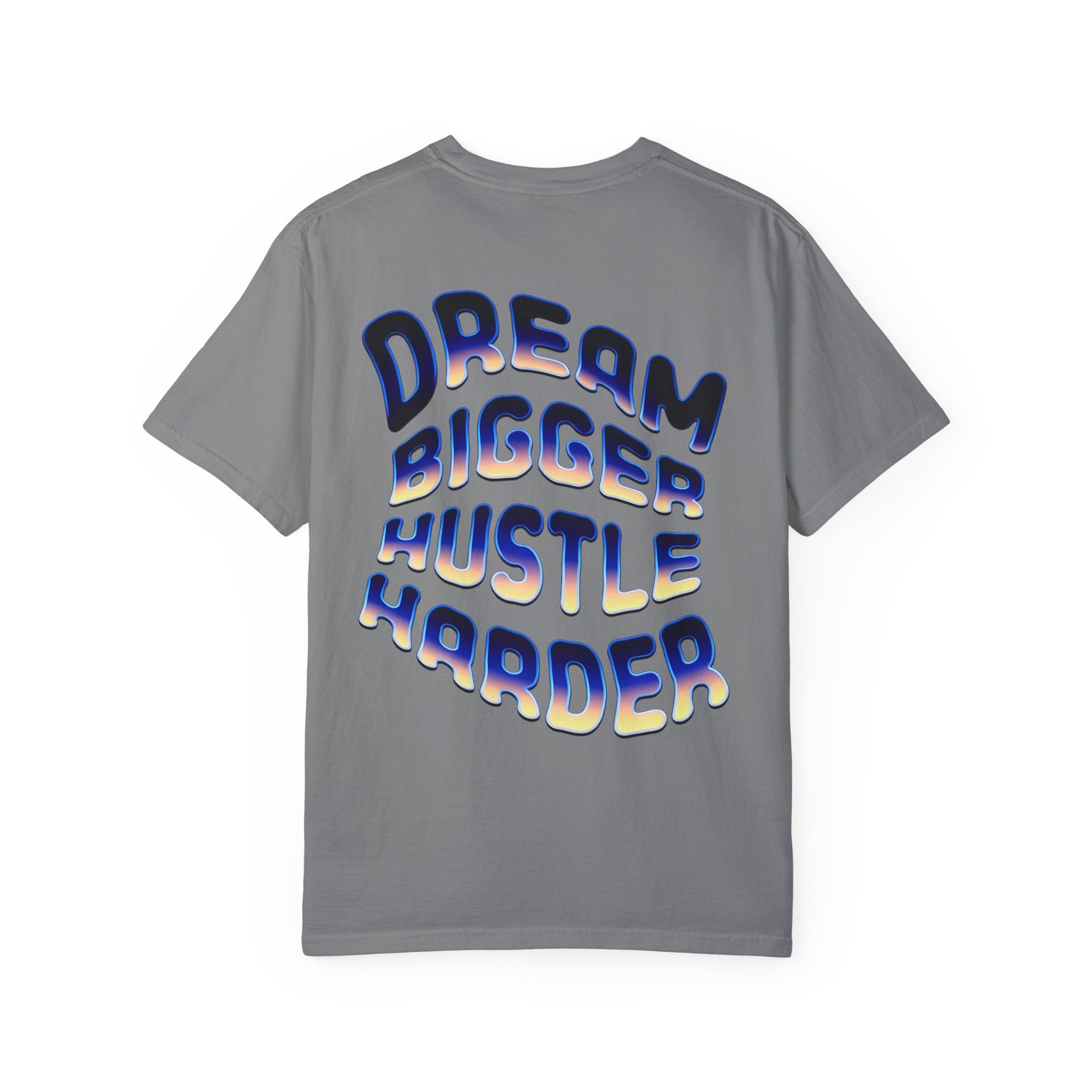 Motivational Unisex Garment-Dyed T-Shirt | Dream Bigger Hustle Harder - Angel Body