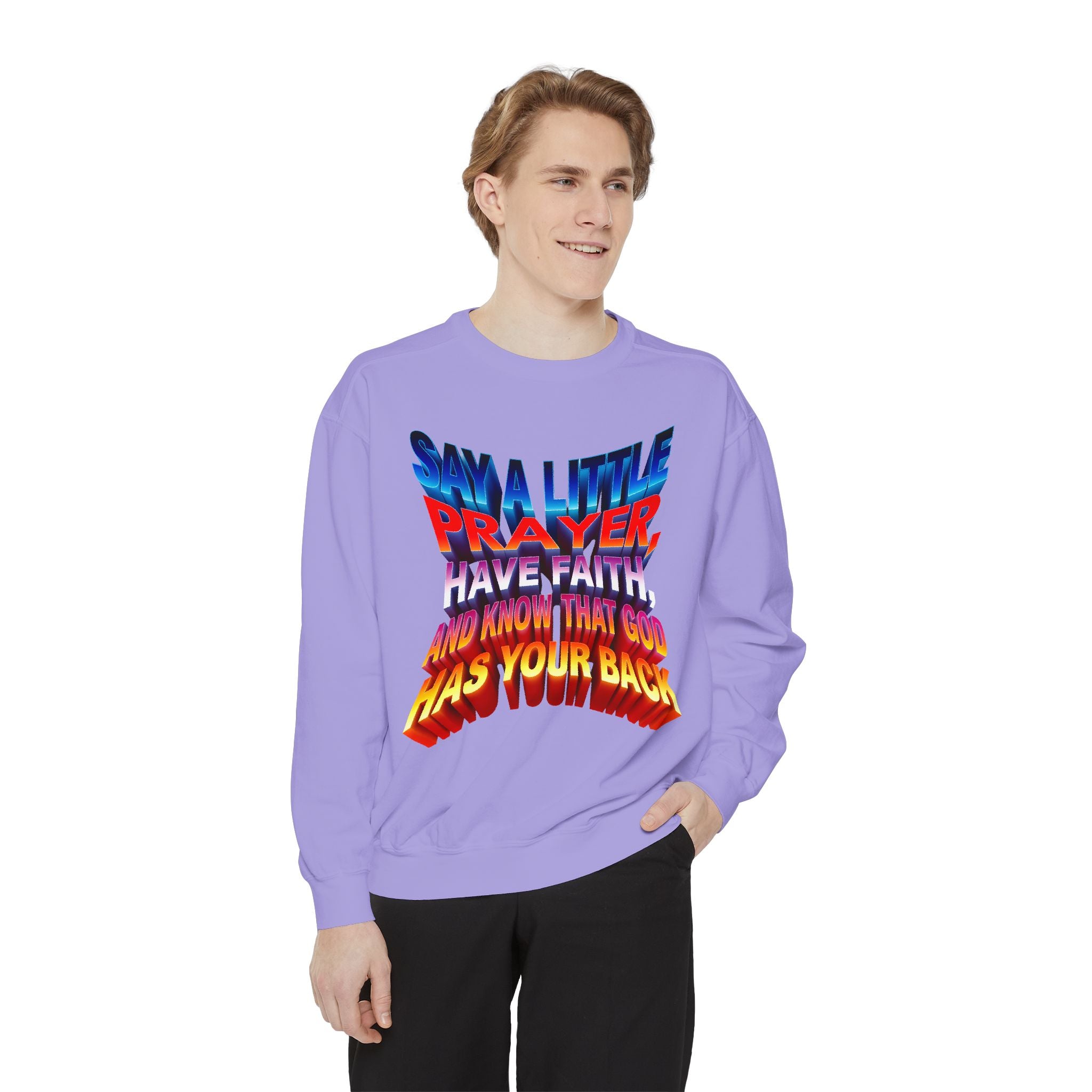 Inspirational Unisex Sweatshirt - "Say a Little Prayer, Have Faith, and Know That God Has Your Back" - Angel Body