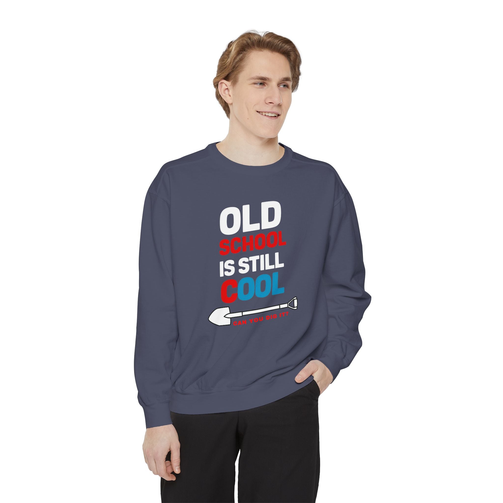 Old School Is Still Cool Sweatshirt | Unisex Garment-Dyed Style - Angel Body