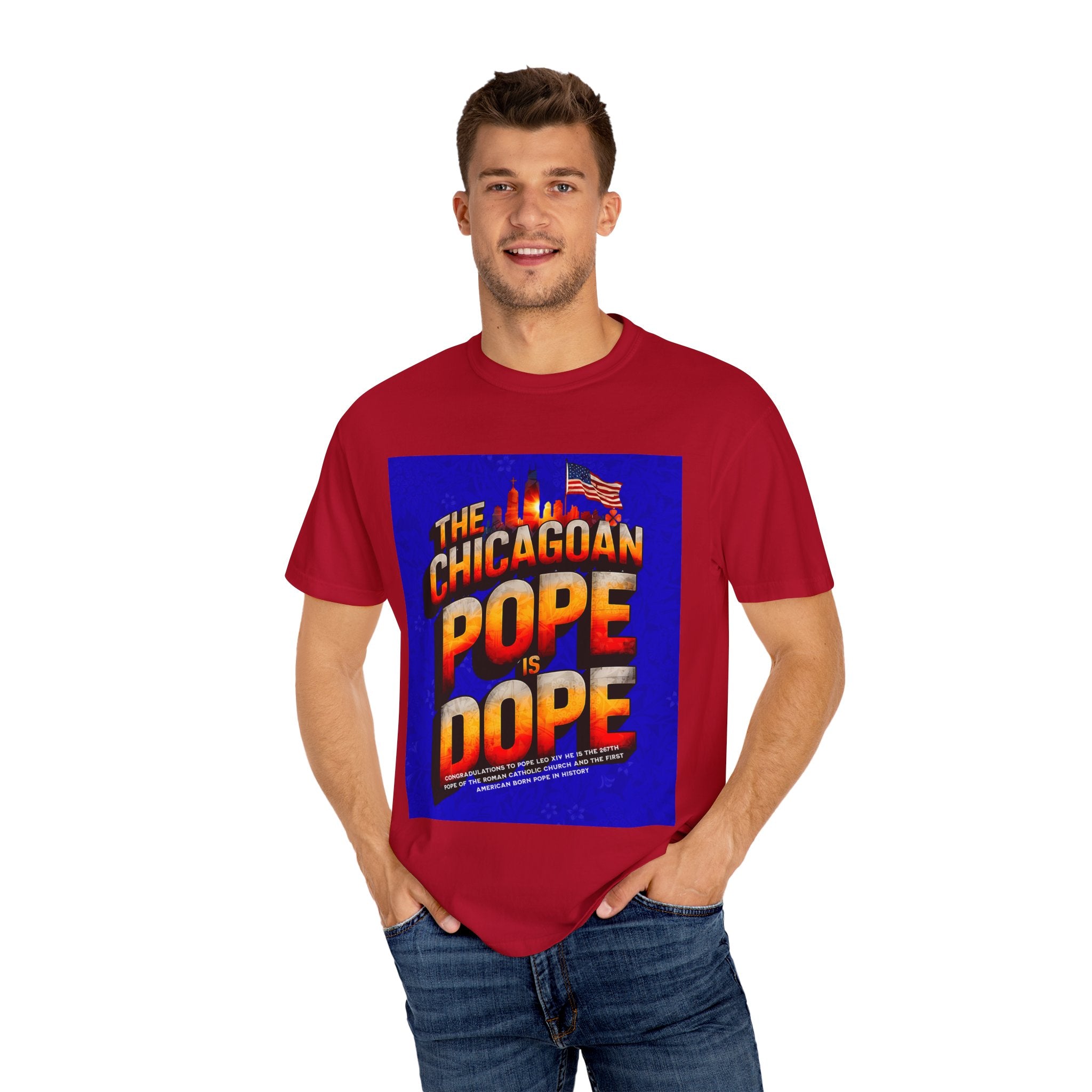 Unisex Chicagoan Pope is Dope T-Shirt - Garment-Dyed, Fun Streetwear for Celebrating Life's Moments - Angel Body