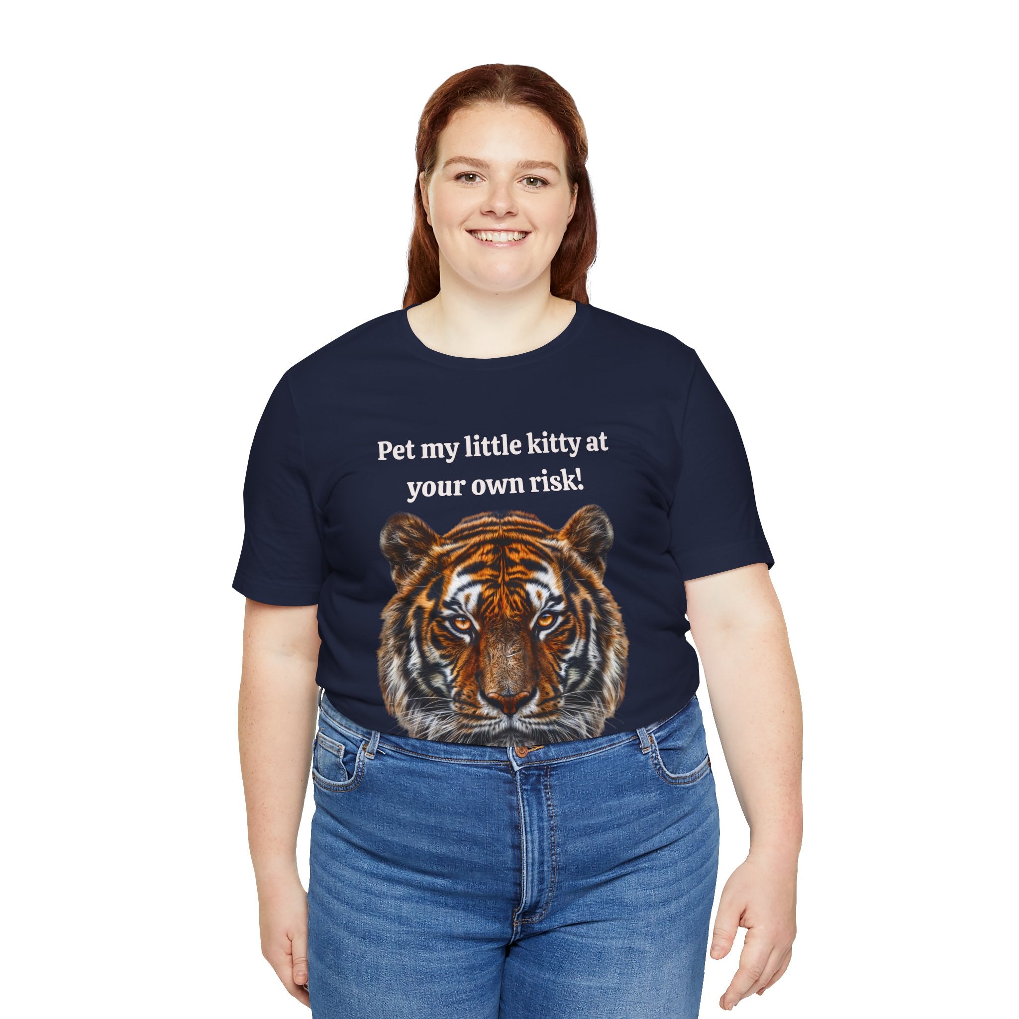 Unisex Jersey Short Sleeve Fun Tiger Print Tee: Pet my little kitty at your own risk