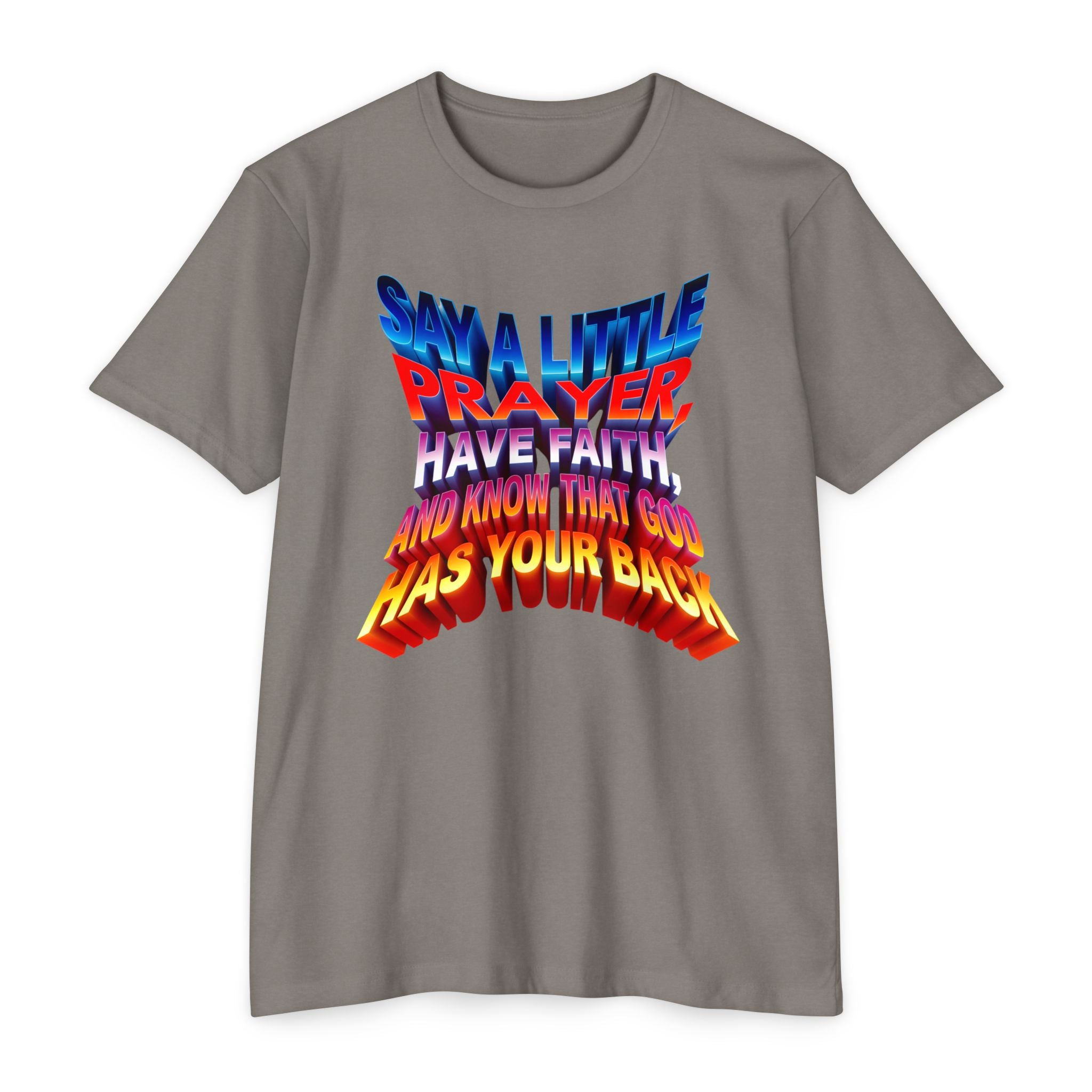 Inspirational Prayer T-Shirt - 'Say a Little Prayer, Have Faith, and Know That God Has Your Back'