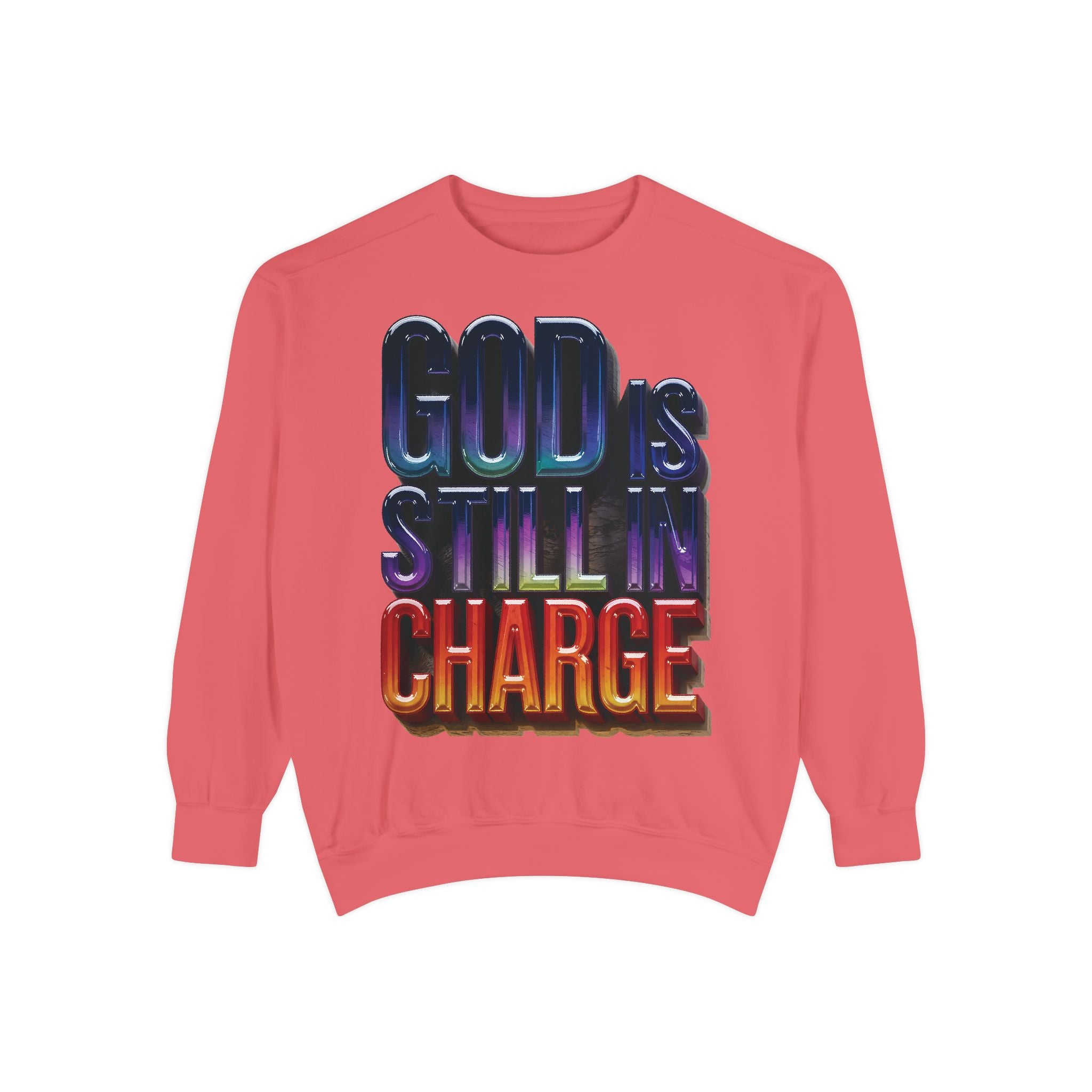 Inspirational Sweatshirt - God is Still in Charge - Garment-Dyed