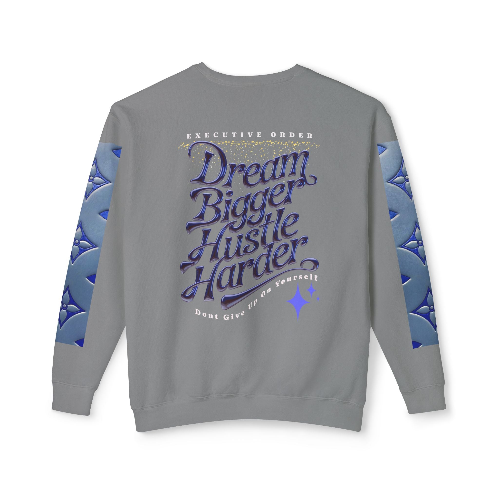 Dream Bigger Hustle Harder Unisex Lightweight Crewneck Sweatshirt