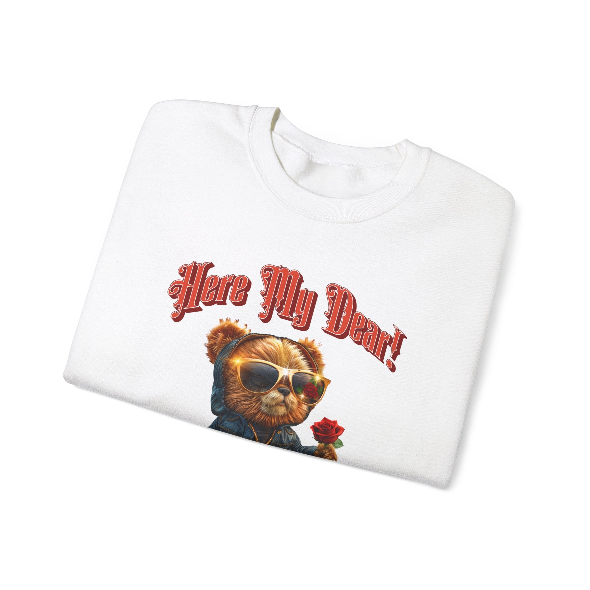 Unisex Sweatshirt: HERE MY DEAR Teddy Bear with red Rose