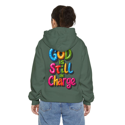 Very Colorful message: GOD IS STILL IN CHARGE Hoodie