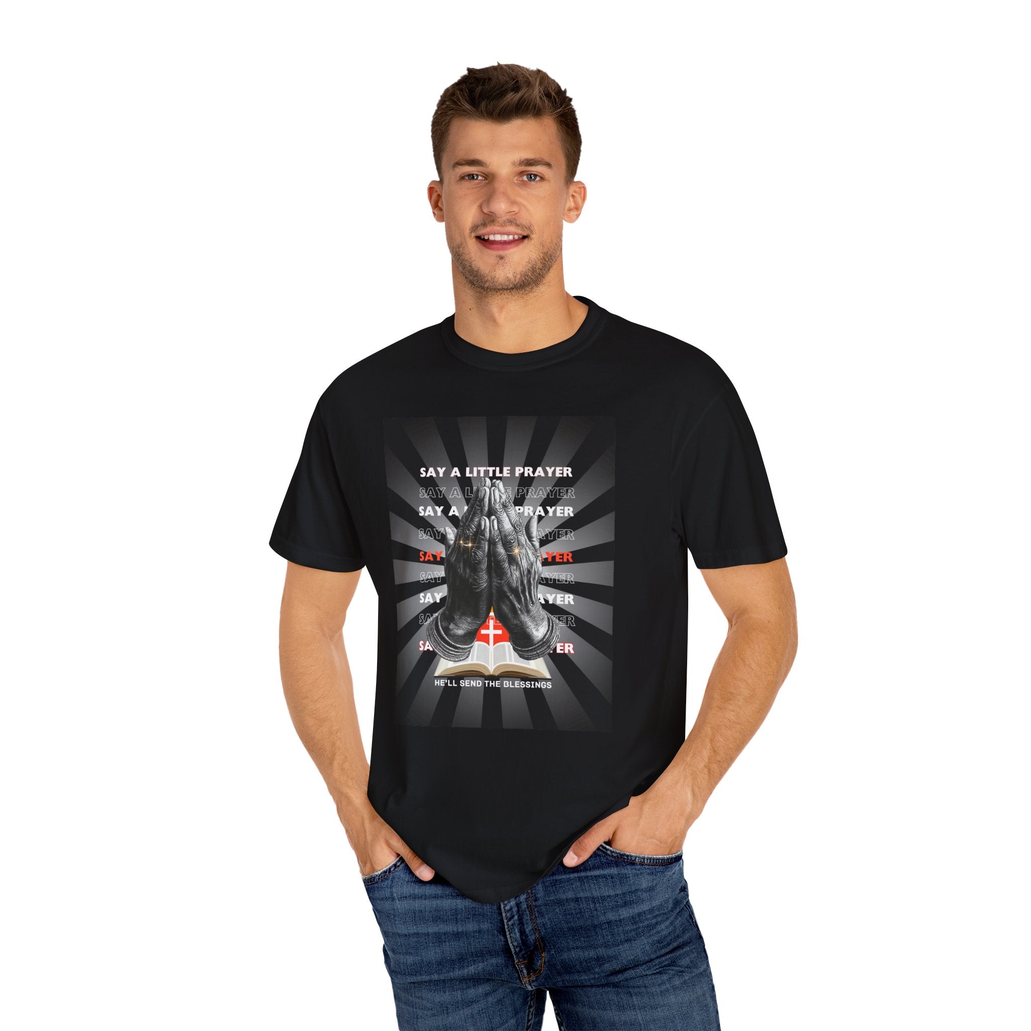 Praying Hands Unisex Garment-Dyed T-Shirt - Inspirational Say a Little Prayer Tee - Angel Body