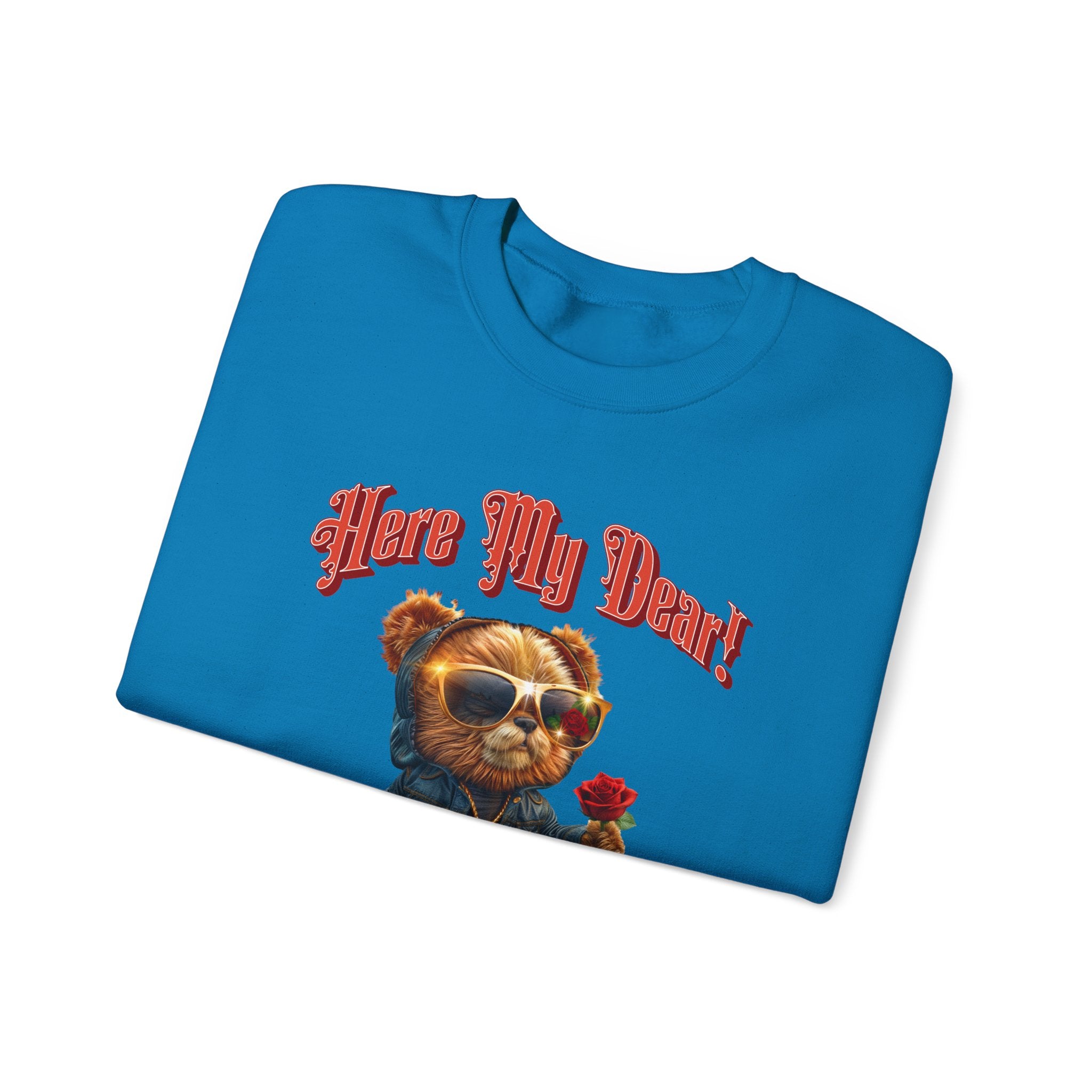 Unisex Sweatshirt: HERE MY DEAR Teddy Bear with red Rose