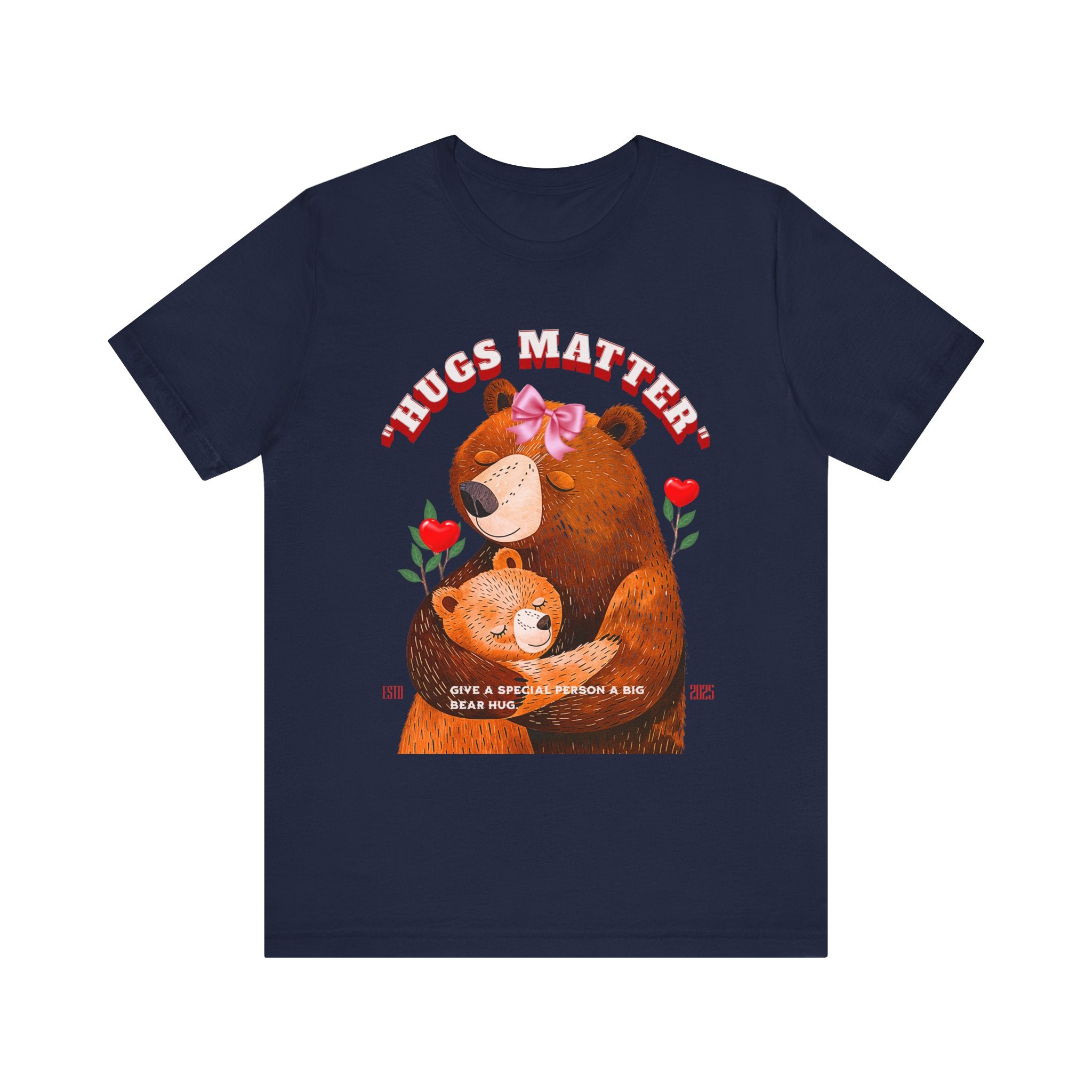 Unisex Jersey Short Sleeve Tee Hugs Matter