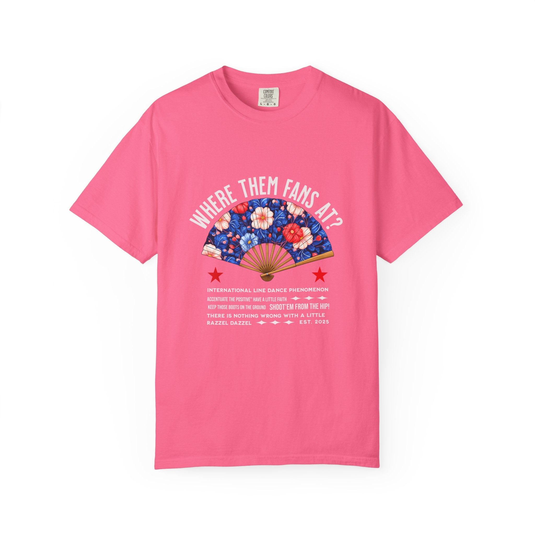 Dance Fan T-shirt - "Where Them Fans At?" Unisex Garment-Dyed Tee, Dance Lover Gift, Festival Style, Summer Vibe, Casual Wear - Angel Body