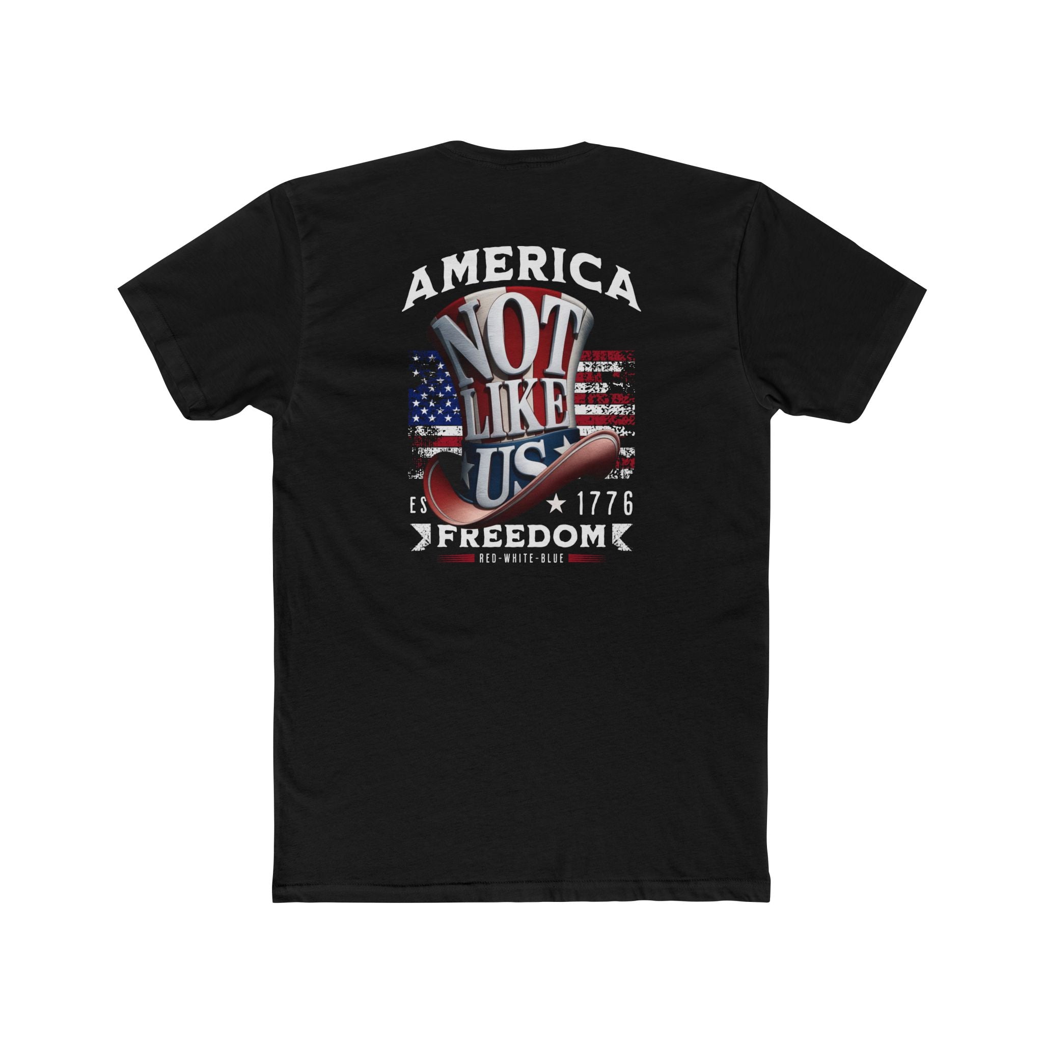 Patriotic Freedom Tee: 'America Not Like Us' Crew Shirt