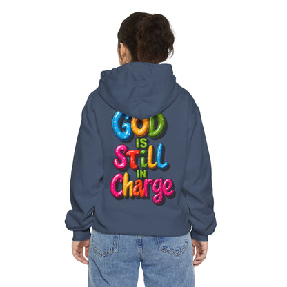 Very Colorful message: GOD IS STILL IN CHARGE Hoodie