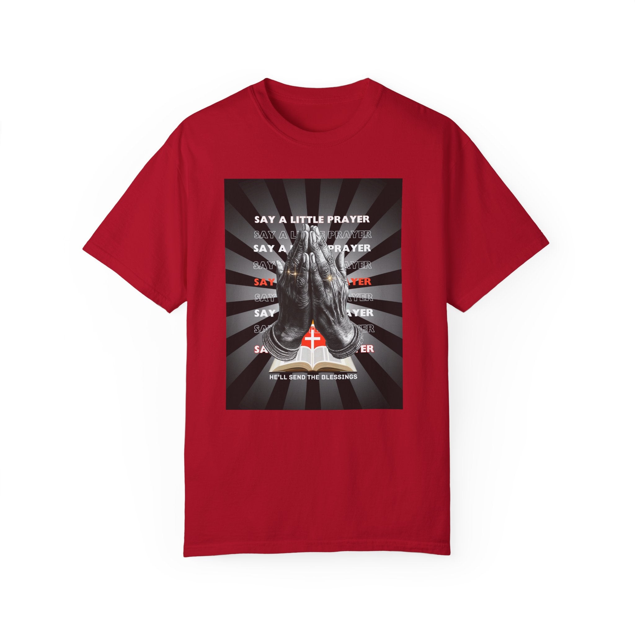 Praying Hands Unisex Garment-Dyed T-Shirt - Inspirational Say a Little Prayer Tee - Angel Body