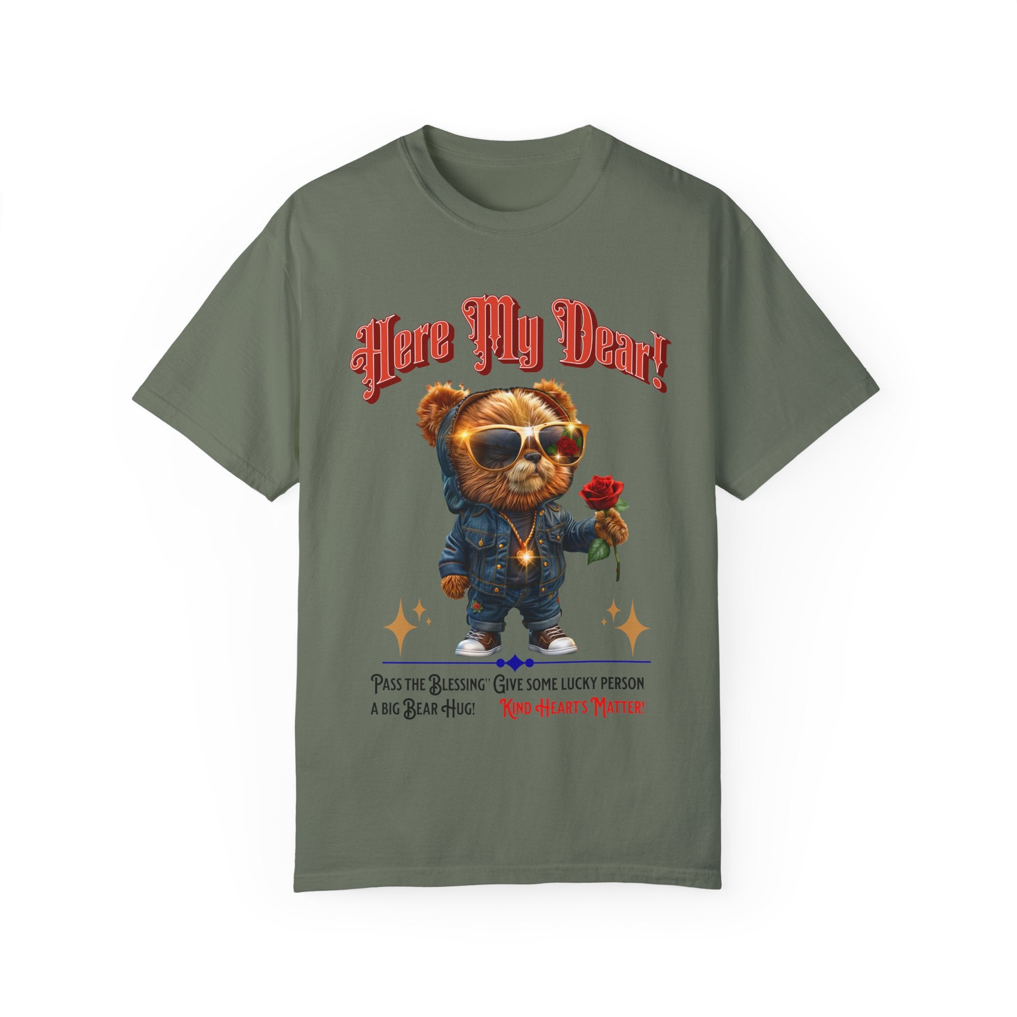 Cute Bear Hug T-Shirt - 'Here My Dear!' Unisex Garment-Dyed Tee for Kind Hearts