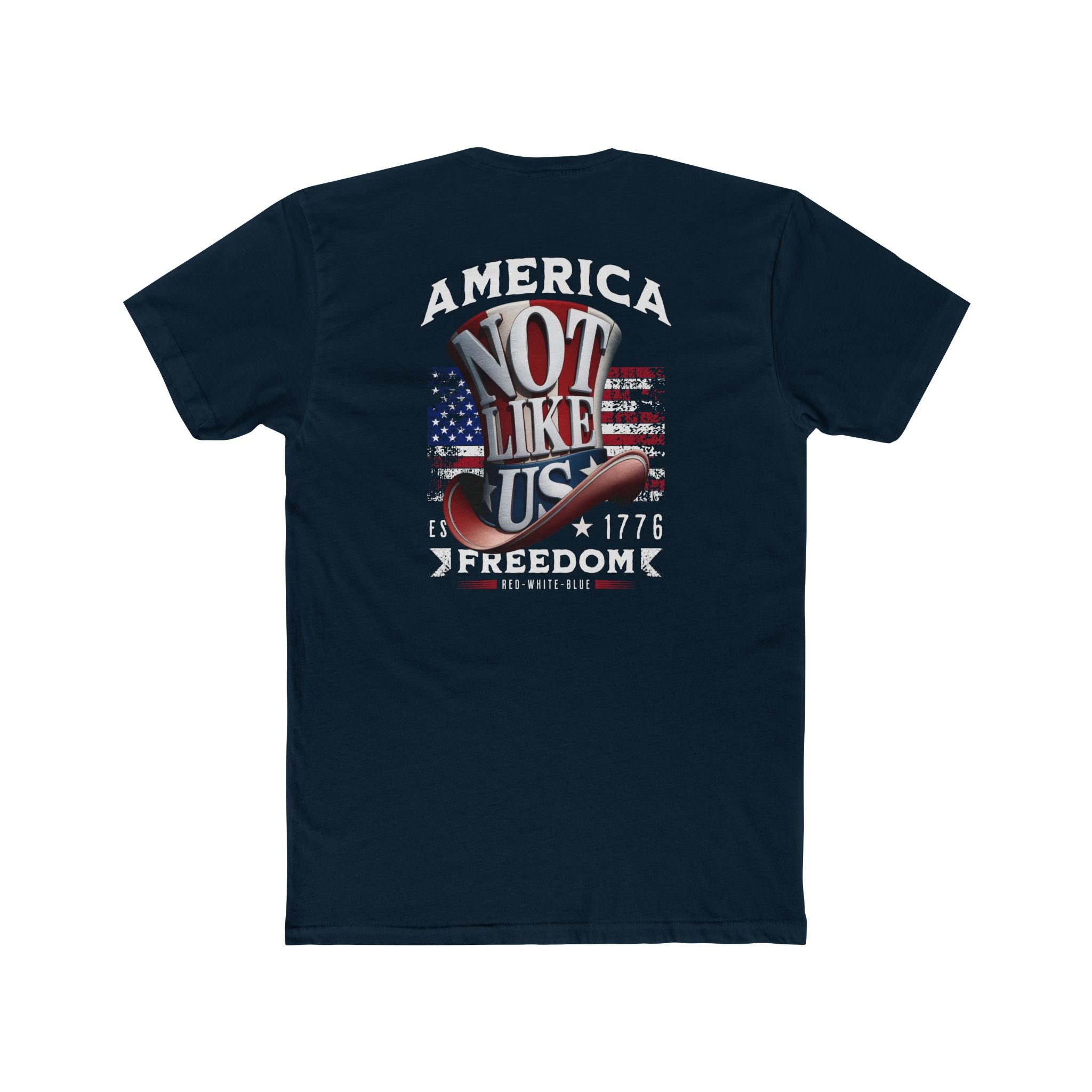 Patriotic Freedom Tee: 'America Not Like Us' Crew Shirt