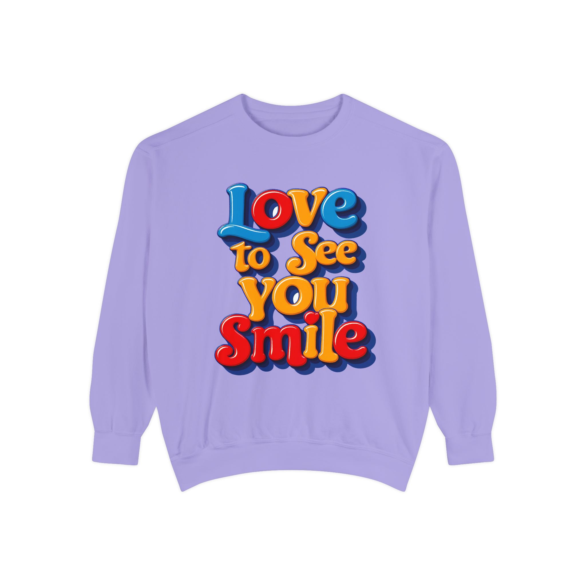 Unisex Garment-Dyed Sweatshirt Love to see you smile