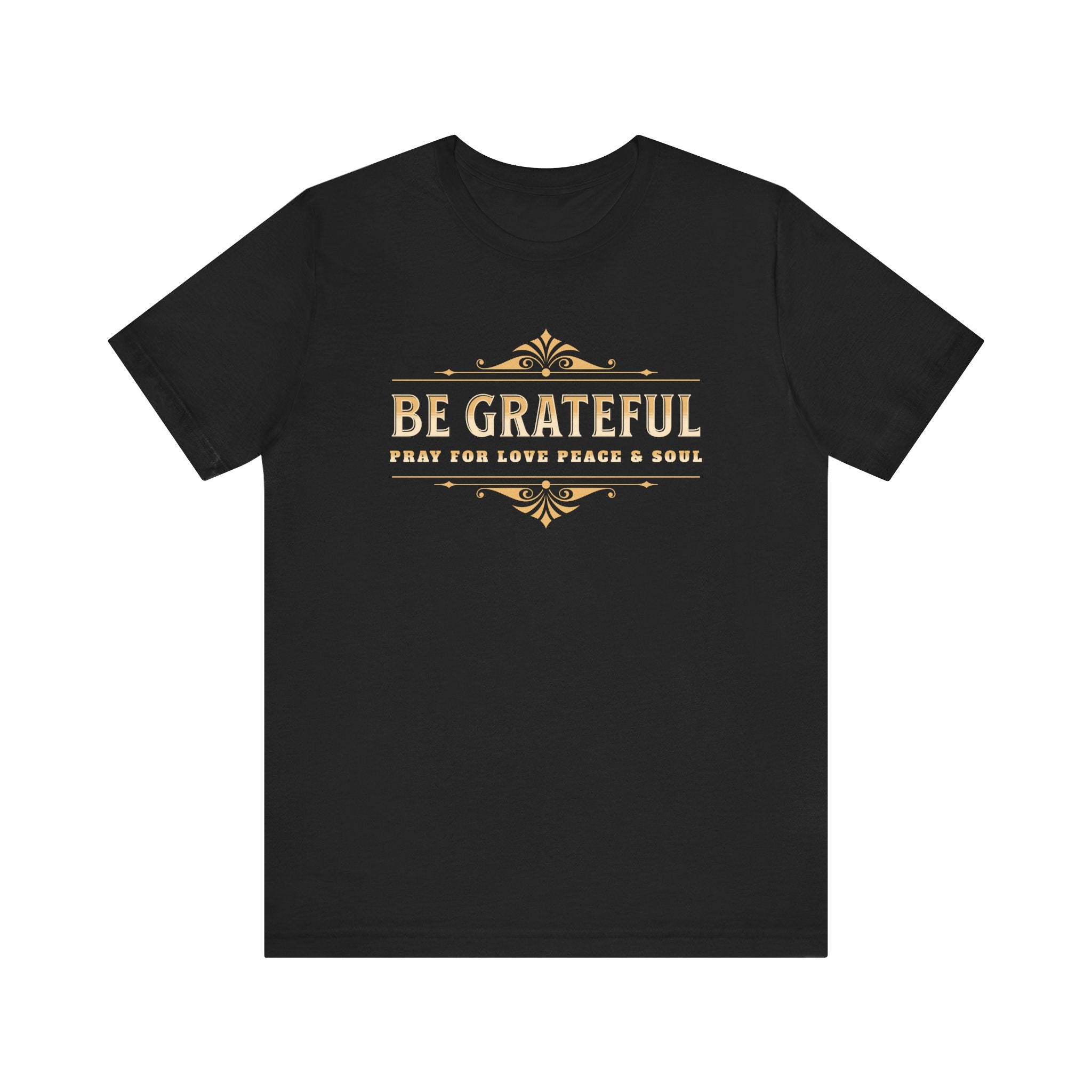 Unisex Jersey Short Sleeve Tee /Be Grateful