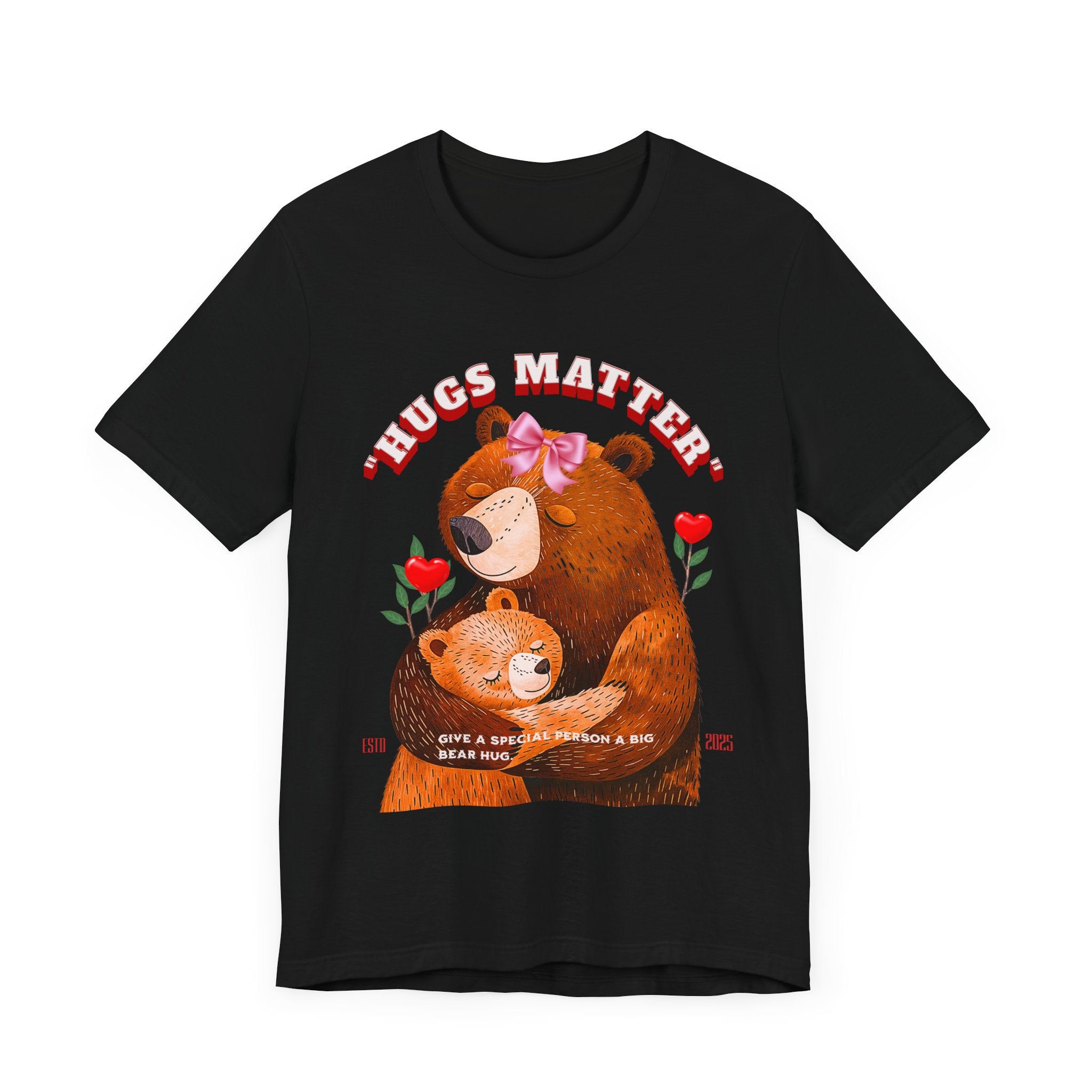 Unisex Jersey Short Sleeve Tee Hugs Matter