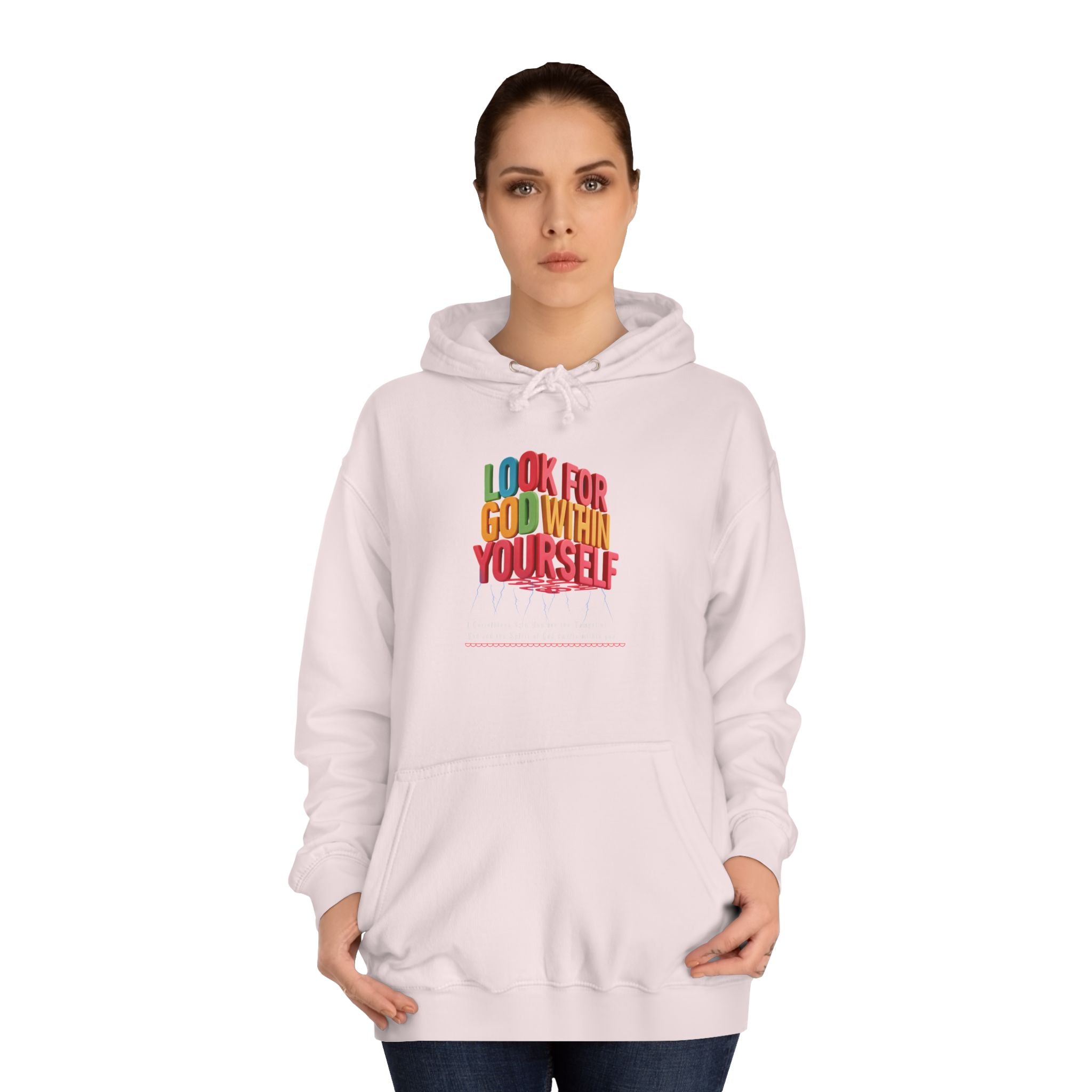 Unisex College Hoodie: Look For God Within Yourself