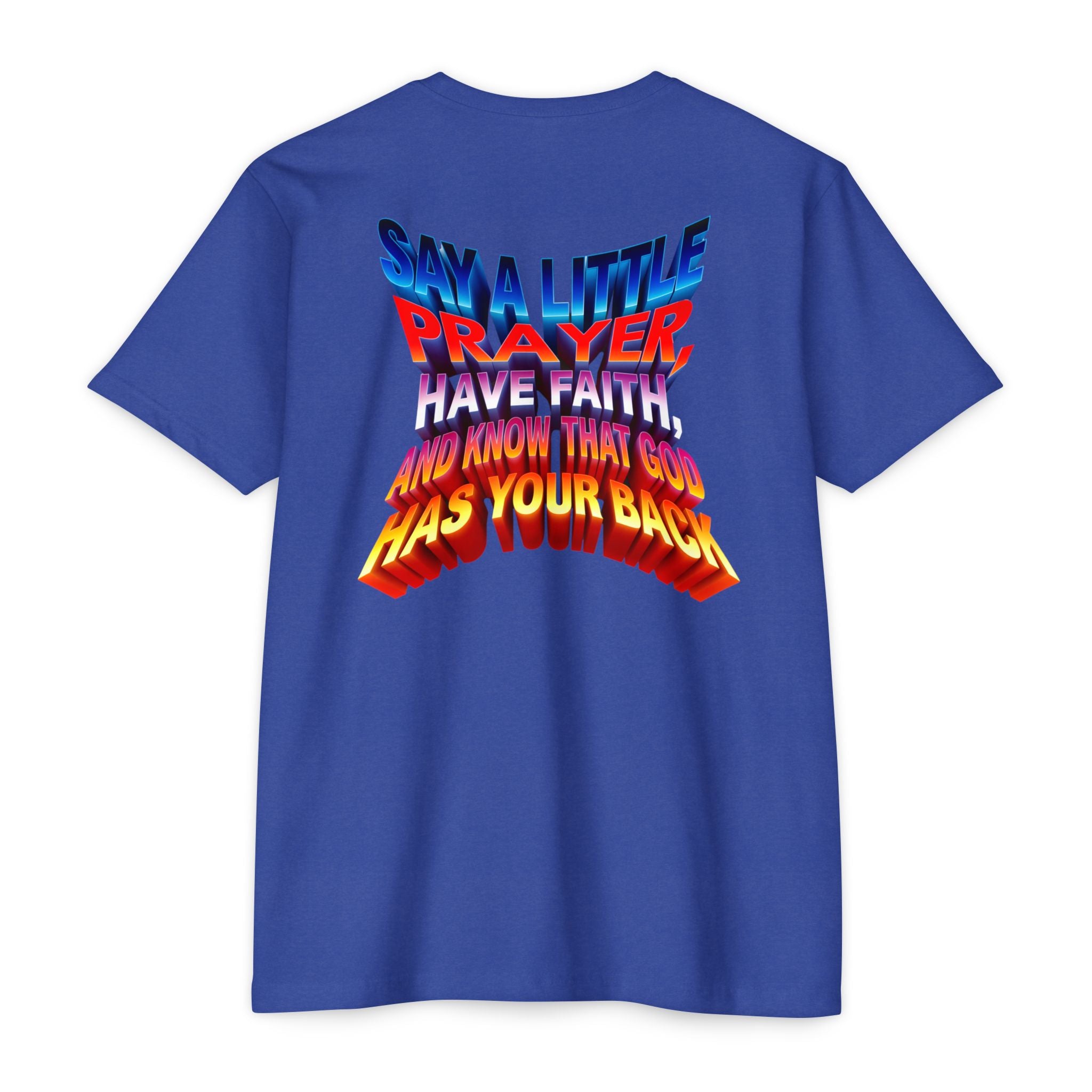 Inspirational Prayer T-Shirt - 'Say a Little Prayer, Have Faith, and Know That God Has Your Back'