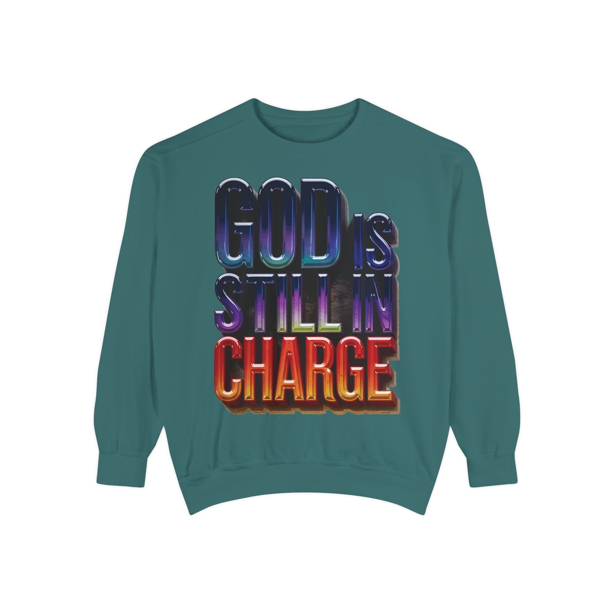 Inspirational Sweatshirt - God is Still in Charge - Garment-Dyed