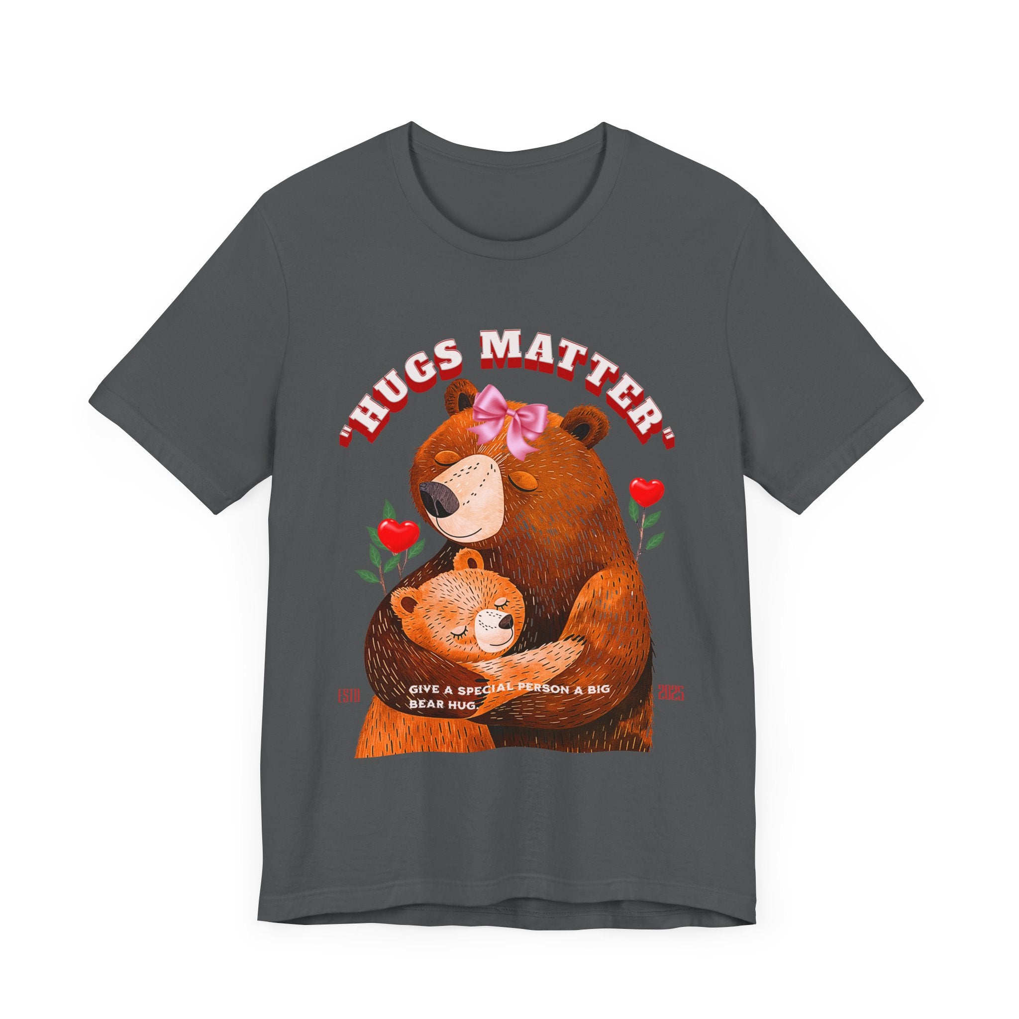 Unisex Jersey Short Sleeve Tee Hugs Matter