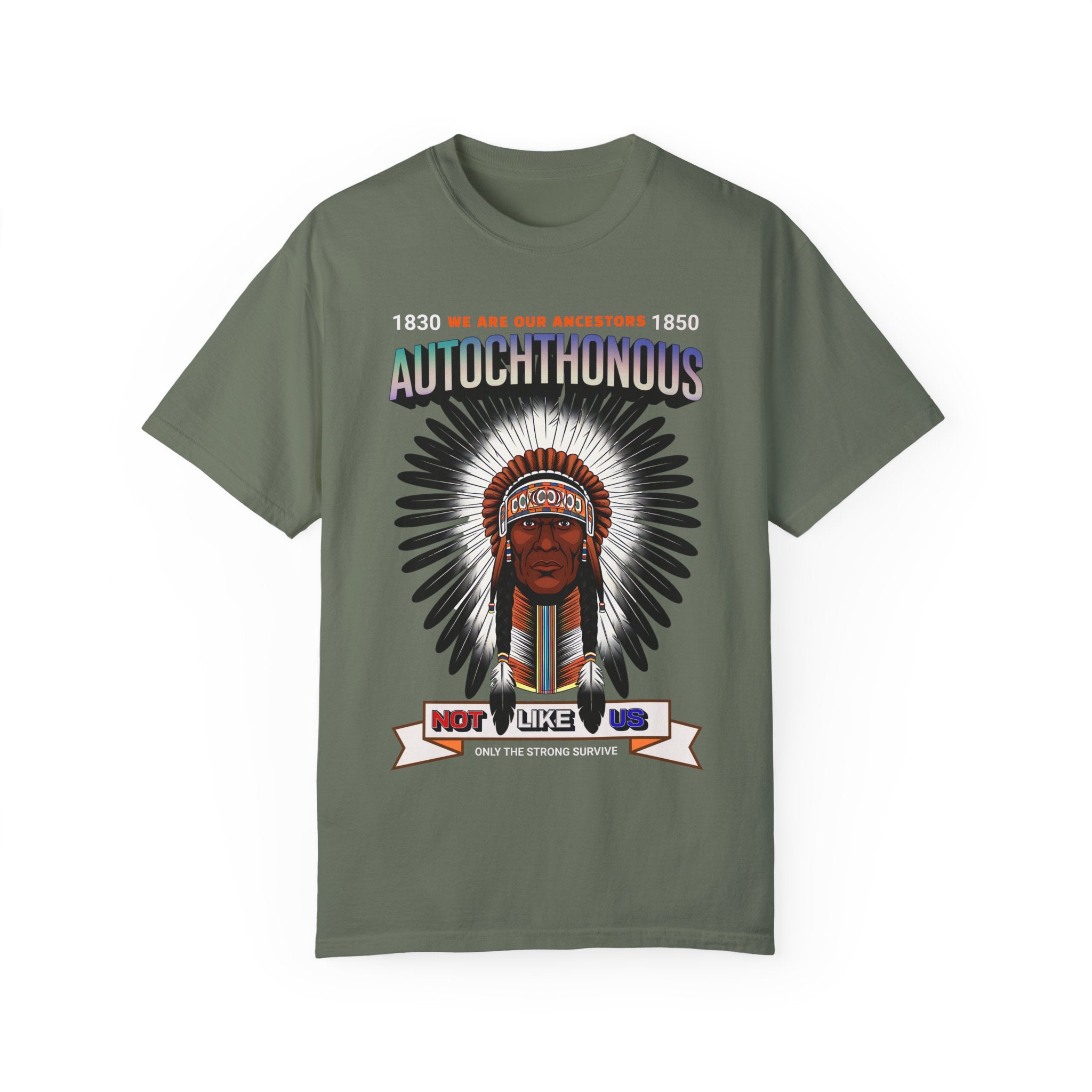 Autochthonous Unisex Garment-Dyed T-Shirt - We Are Our Ancestors 1850