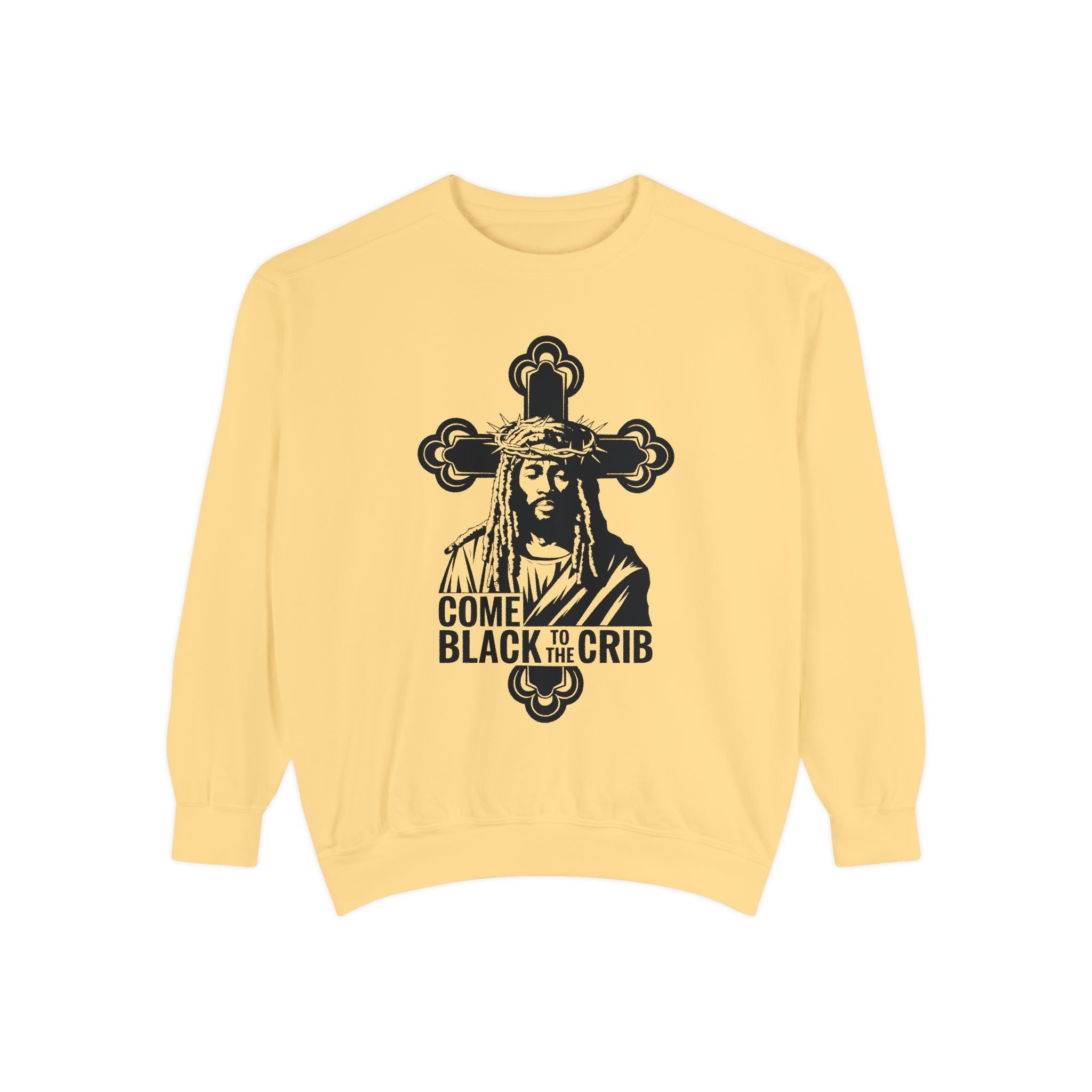 Unisex Garment-Dyed Sweatshirt - 'Come Black to the Crib' Design - Angel Body